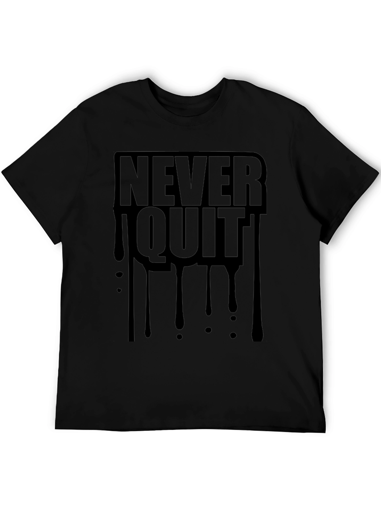 Never Quit Graphic Tee - Motivational Black T-Shirt