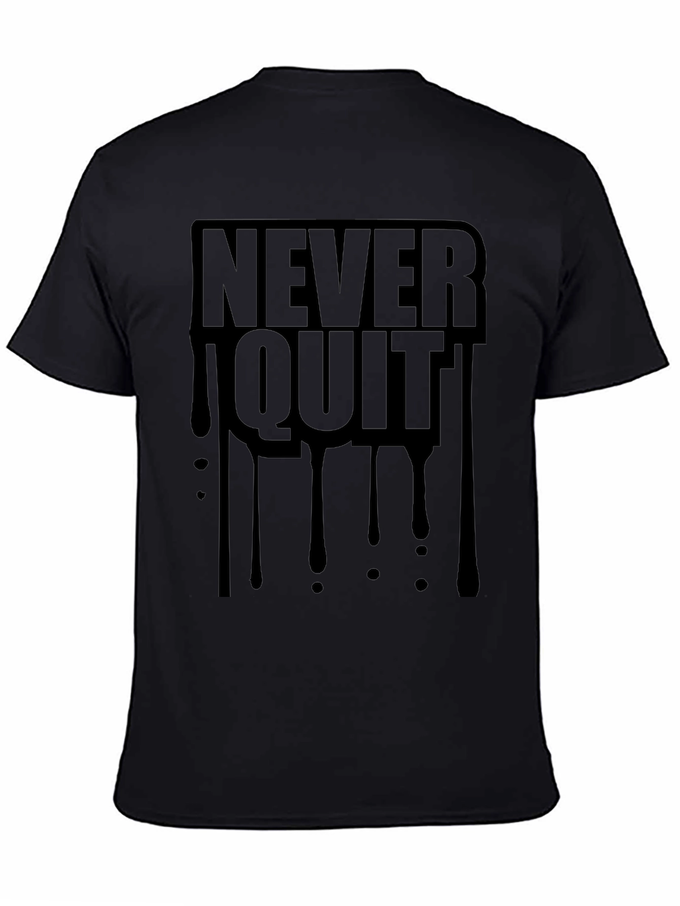 Never Quit Graphic Tee - Motivational Black T-Shirt