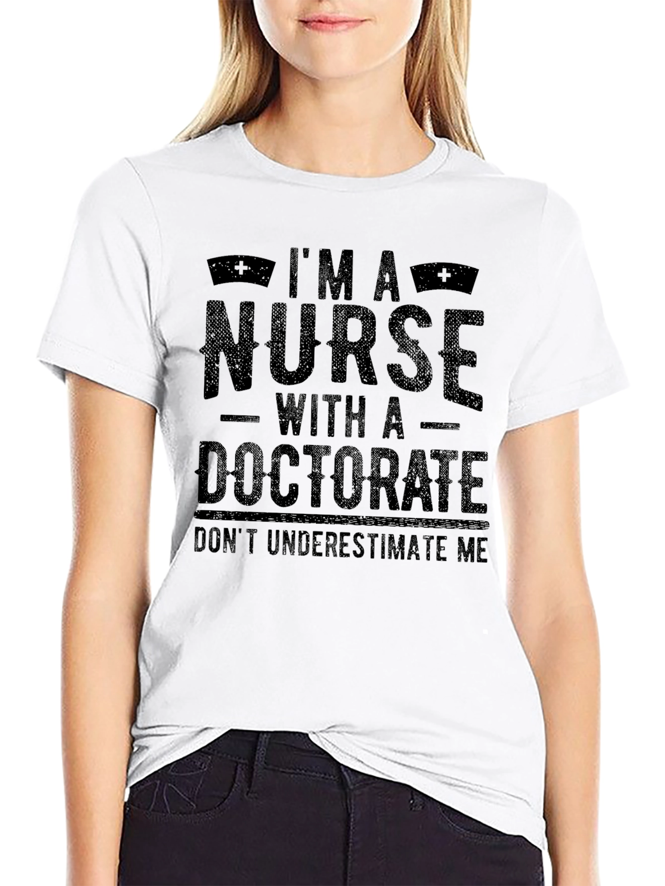Im A Nurse With A Doctorate T-Shirt