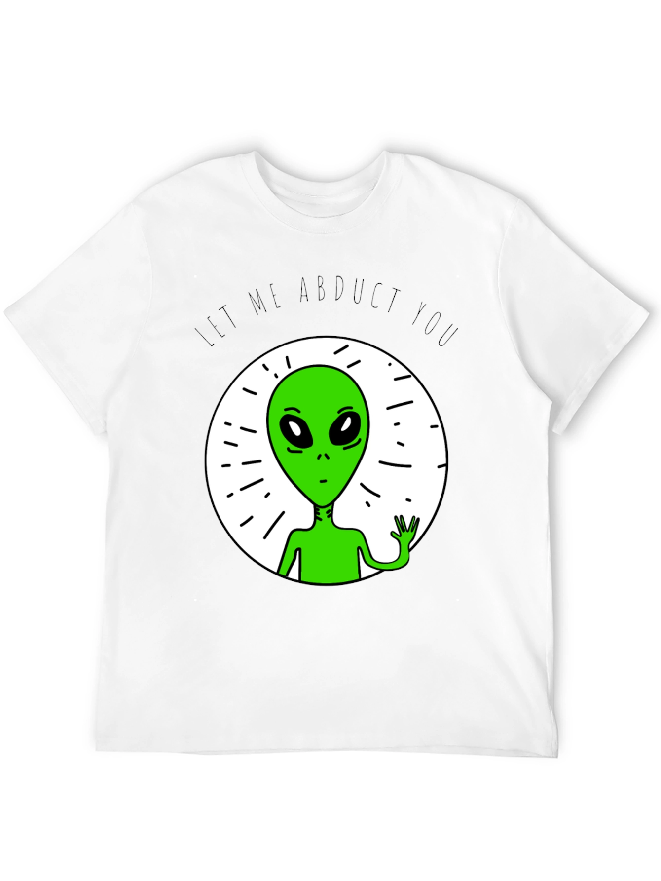Let Me Abduct You Graphic Tee