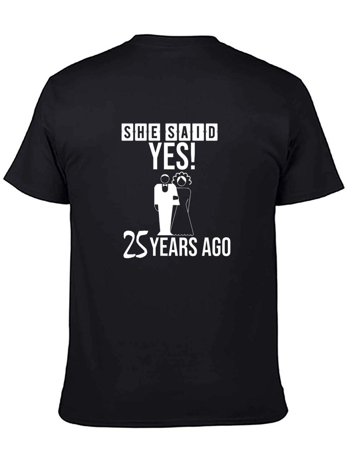 She Said Yes! 25 Years Ago Anniversary T-Shirt