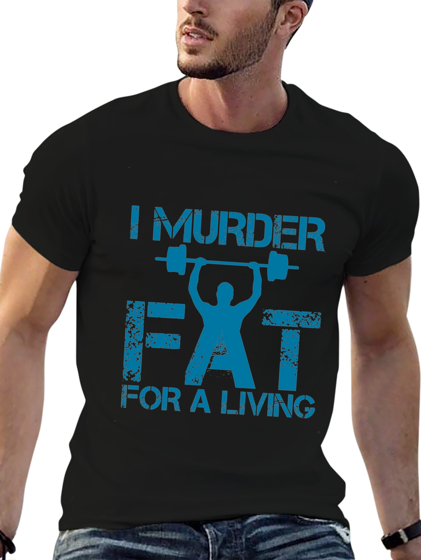 I Murder Fat for a Living Gym T-Shirt