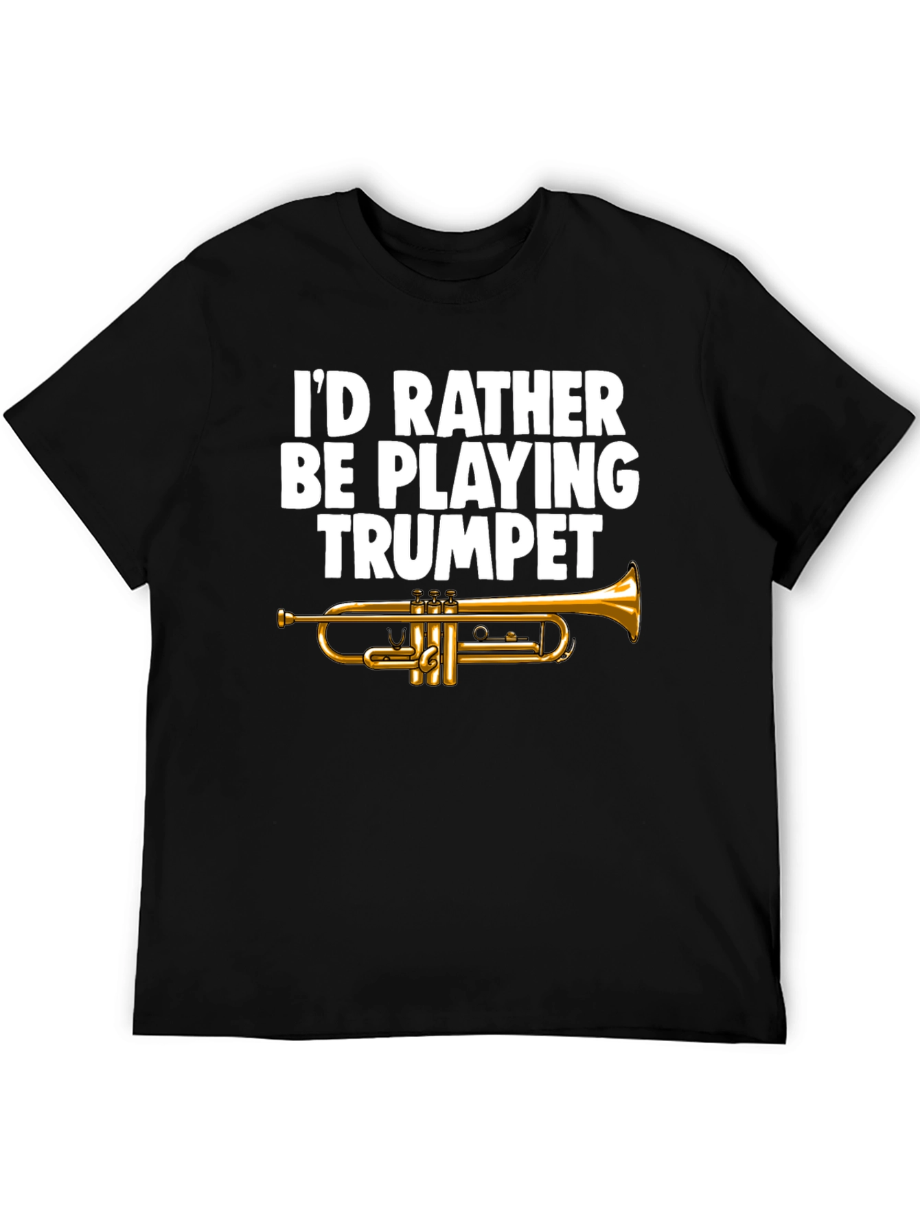 Trumpet Player T-Shirt - Id Rather Be Playing