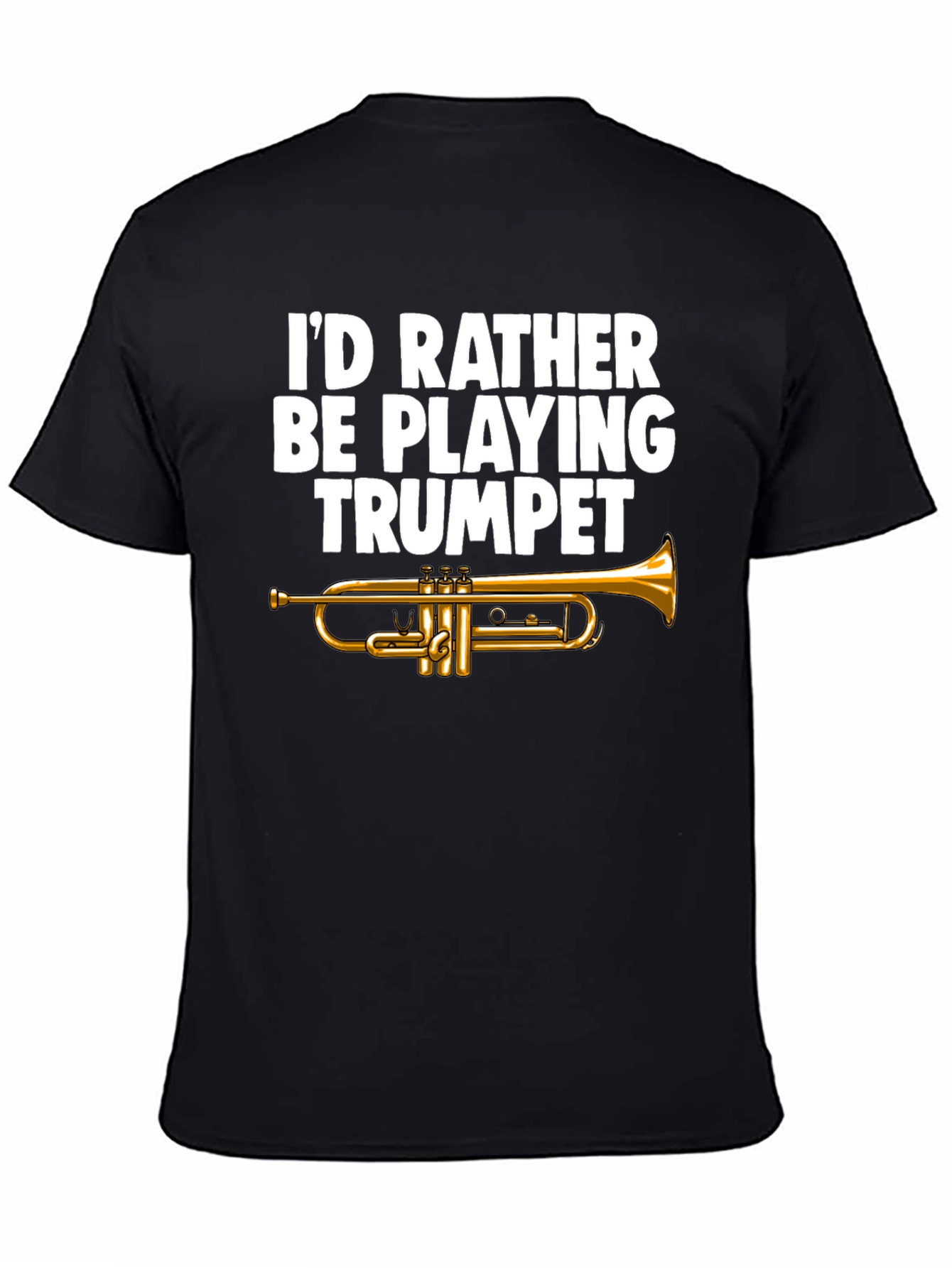 Trumpet Player T-Shirt - Id Rather Be Playing