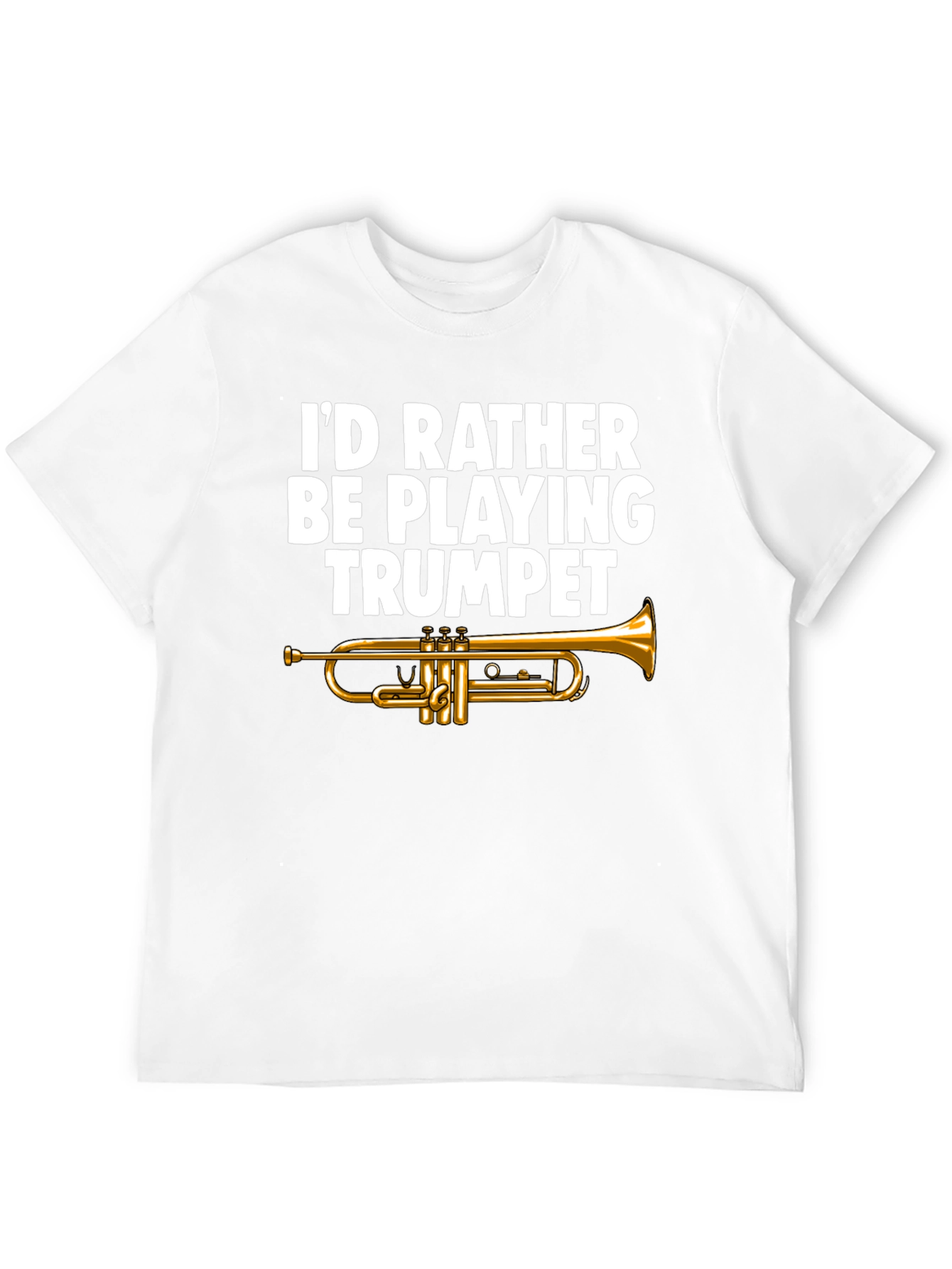 Trumpet Player T-Shirt - Id Rather Be Playing