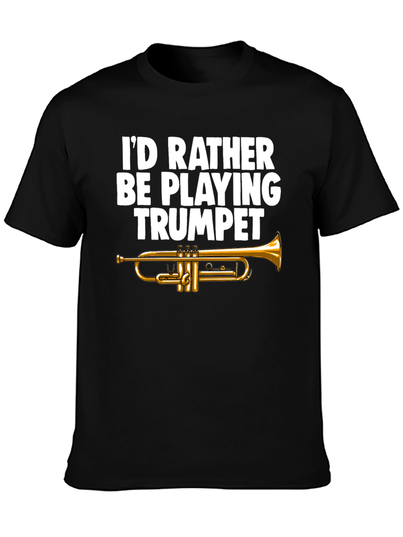Trumpet Player T-Shirt - Id Rather Be Playing