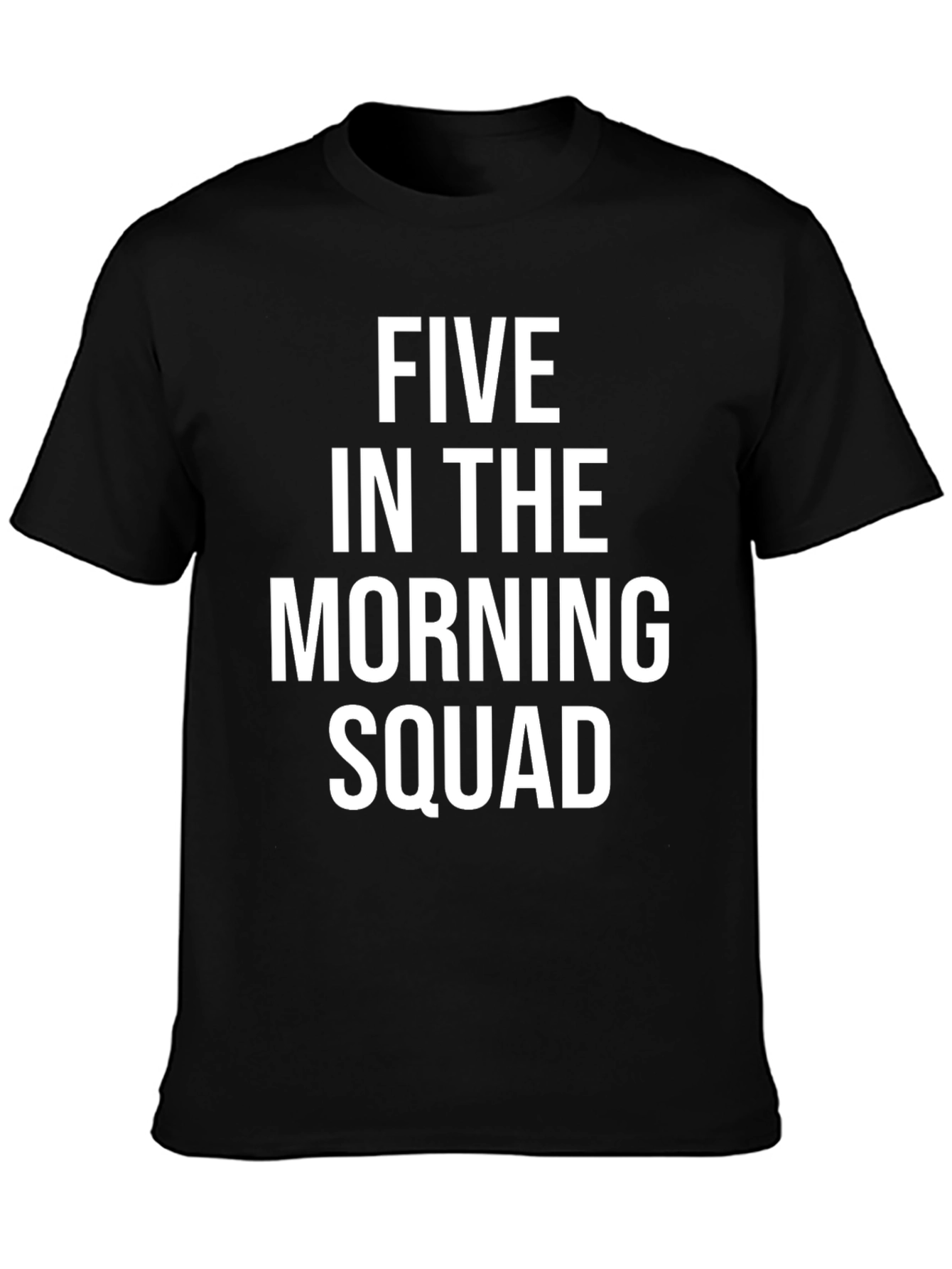 Five in the Morning Squad T-Shirt