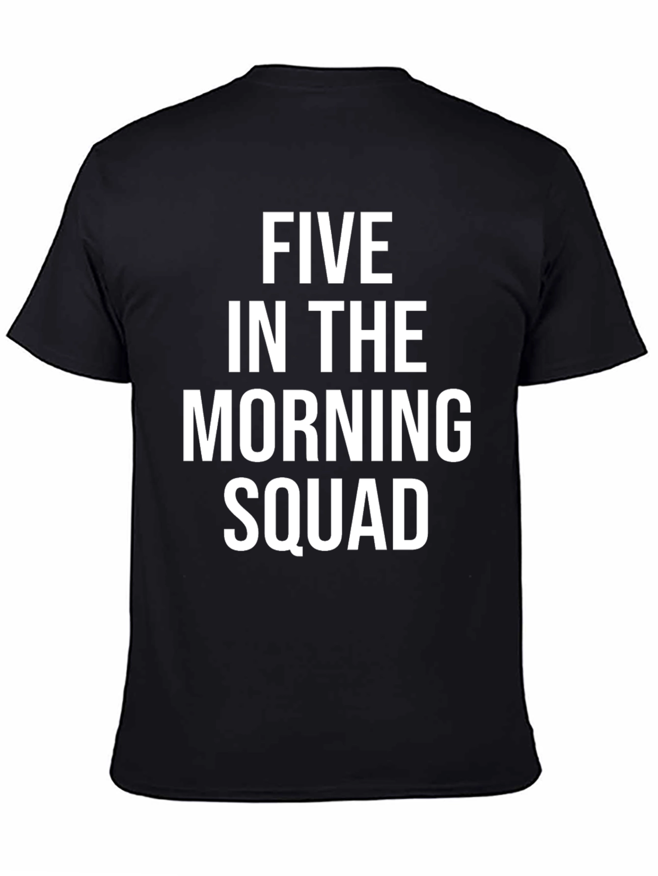 Five in the Morning Squad T-Shirt