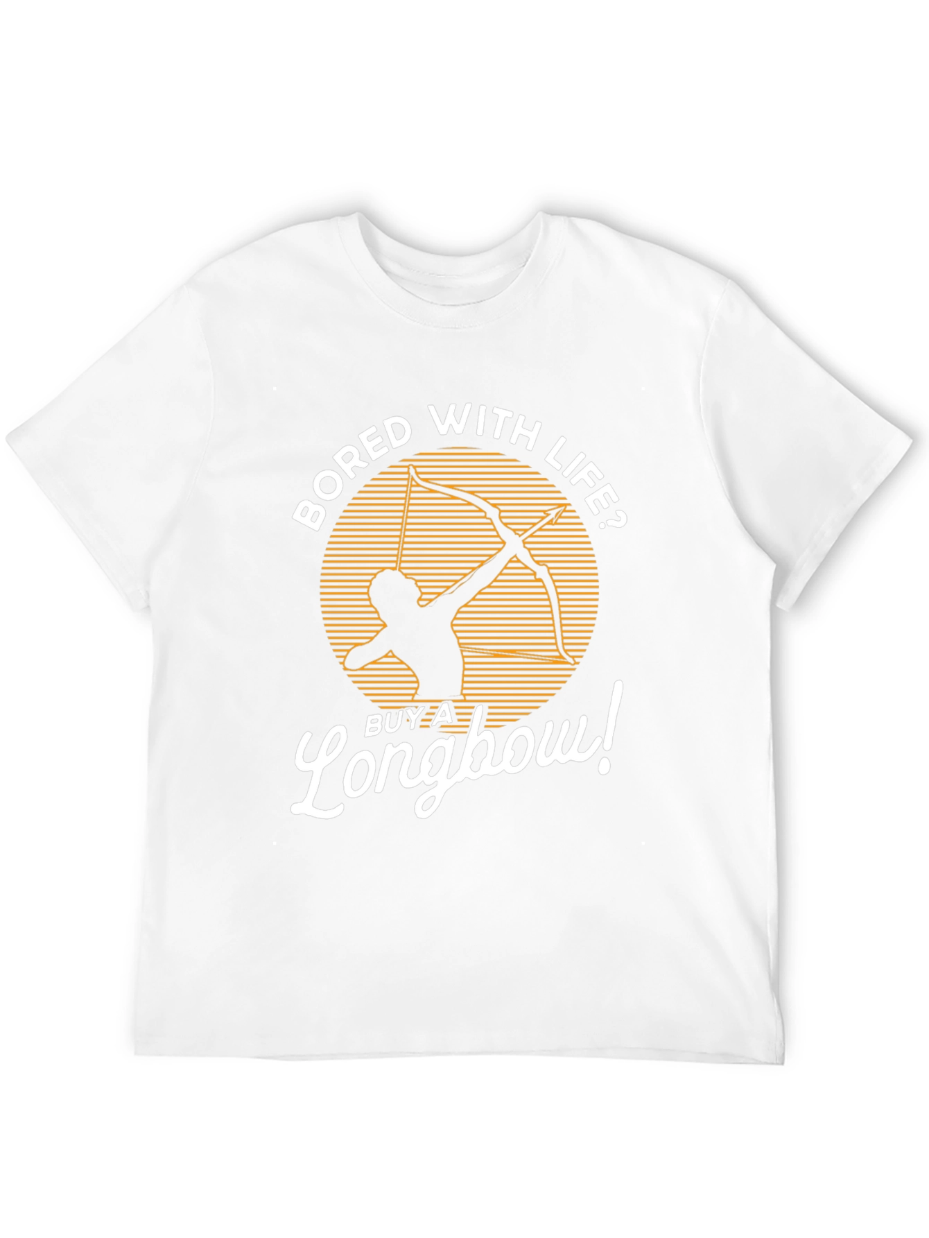 Bored With Life? Buy a Longbow! Graphic Tee