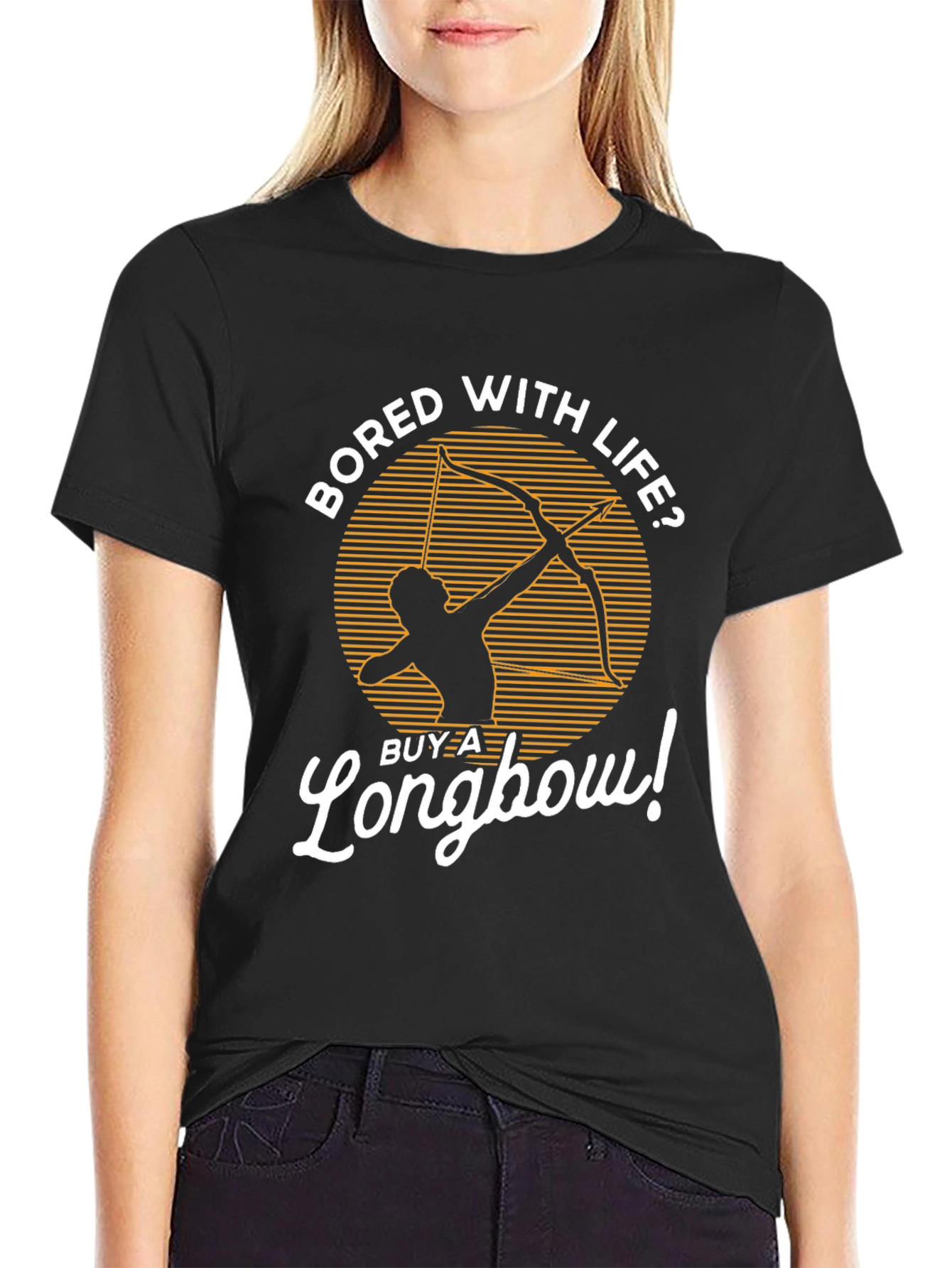 Bored With Life? Buy a Longbow! Graphic Tee