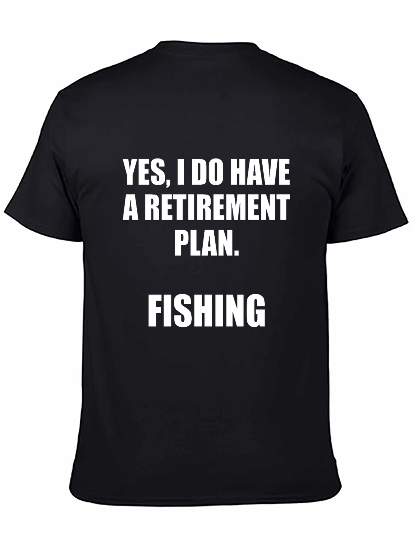 Fishing Retirement Plan T-Shirt - Black