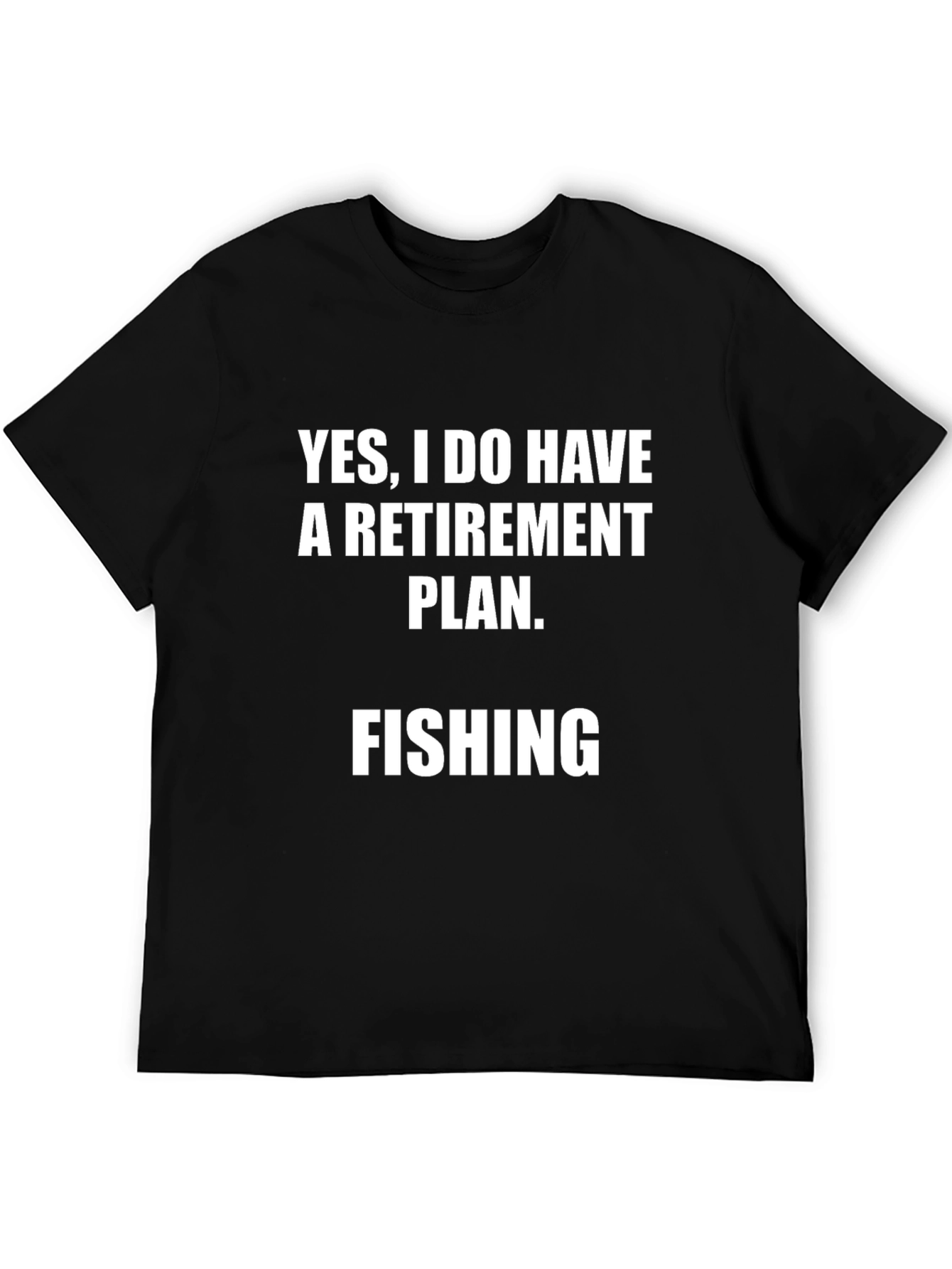 Fishing Retirement Plan T-Shirt - Black