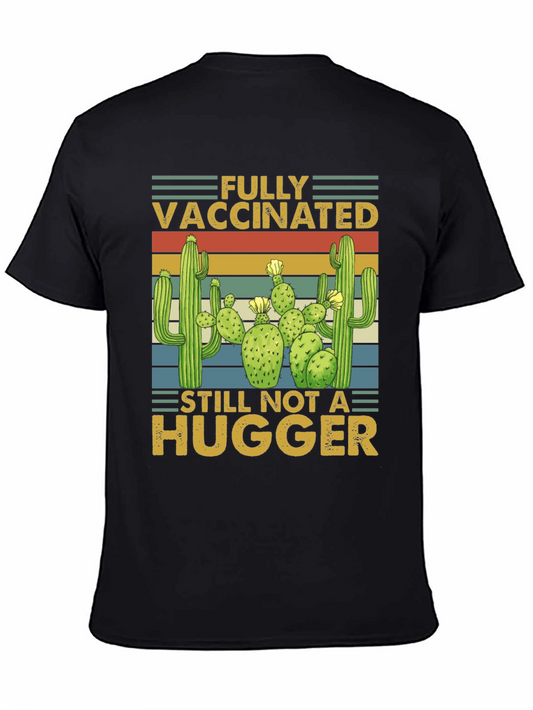 Vaccinated Not a Hugger Cactus T-Shirt