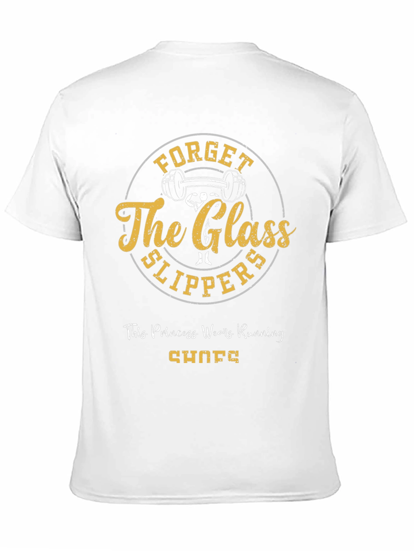Forget Glass Slippers T-Shirt