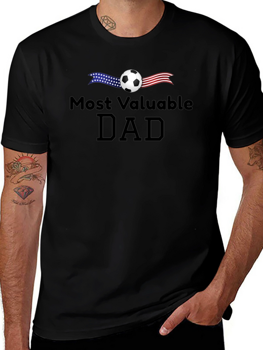 Most Valuable Dad Soccer T-Shirt - Fathers Day Gift