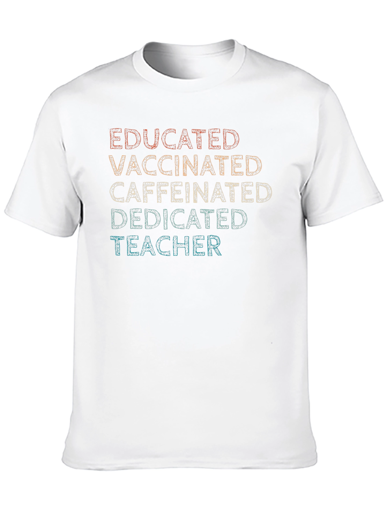 Educated Vaccinated Caffeinated Dedicated Teacher T-Shirt
