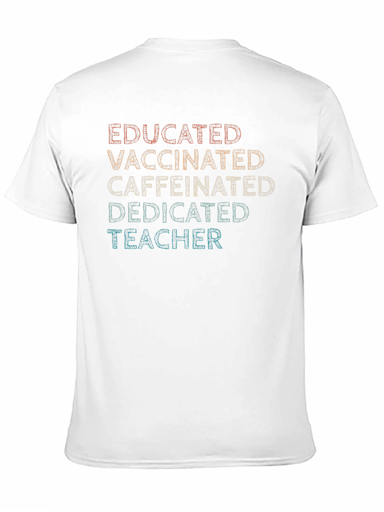Educated Vaccinated Caffeinated Dedicated Teacher T-Shirt