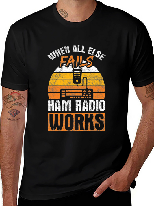Ham Radio Operator T-Shirt - When All Else Fails Design