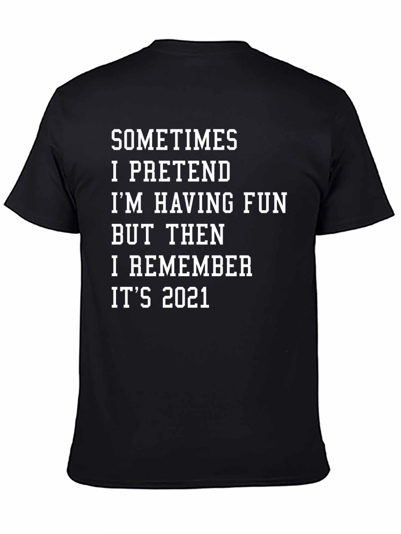 Funny 2021 Meme T-Shirt - Unisex Graphic Tee