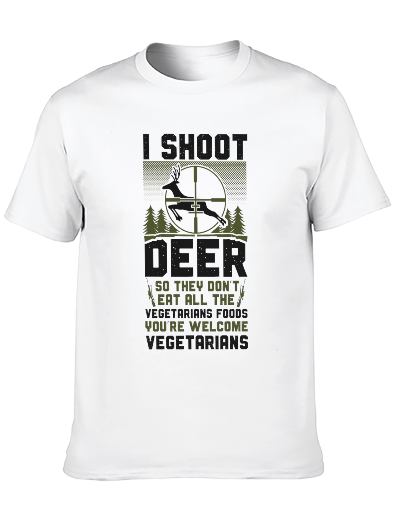 I Shoot Deer T-Shirt - Youre Welcome Vegetarians!