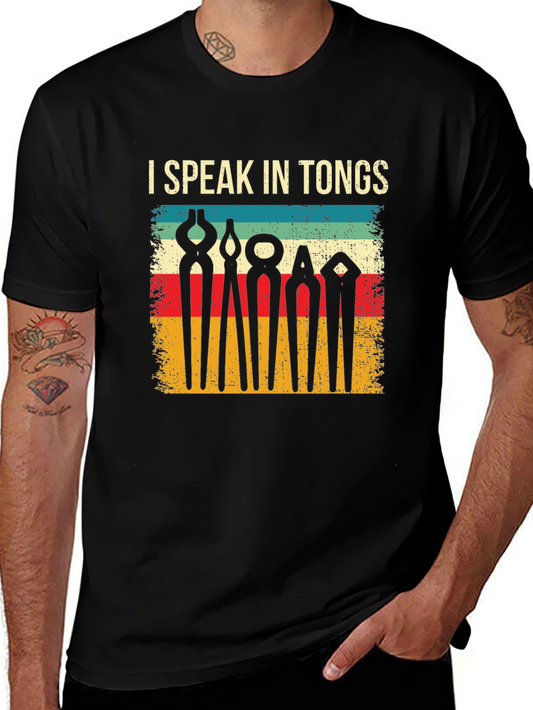 I Speak In Tongs Black T-Shirt | Blacksmithing Humor Tee