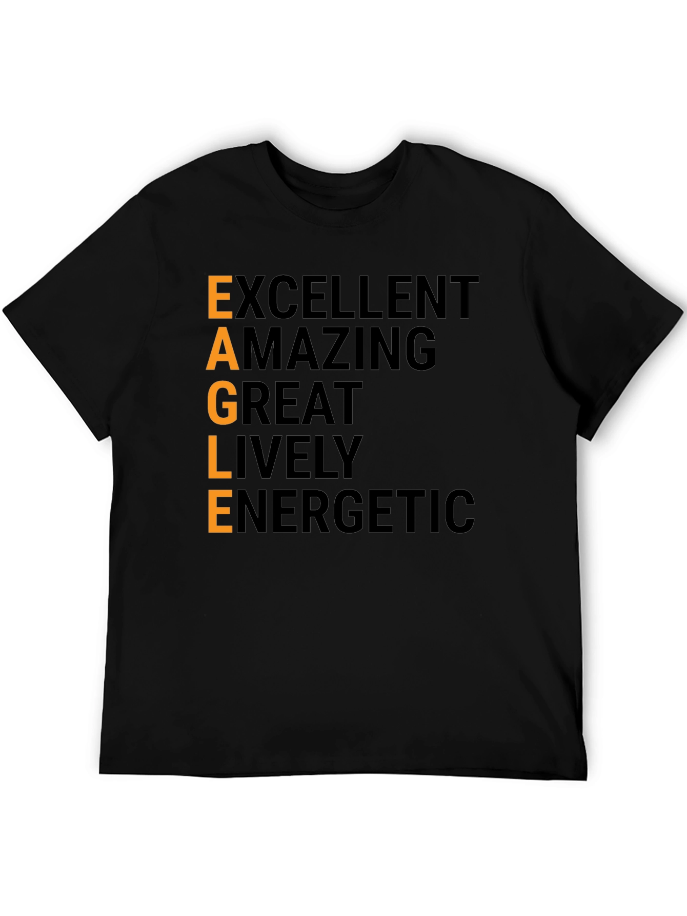 EAGLE Acronym T-Shirt - Excellent Amazing Great Lively Energetic