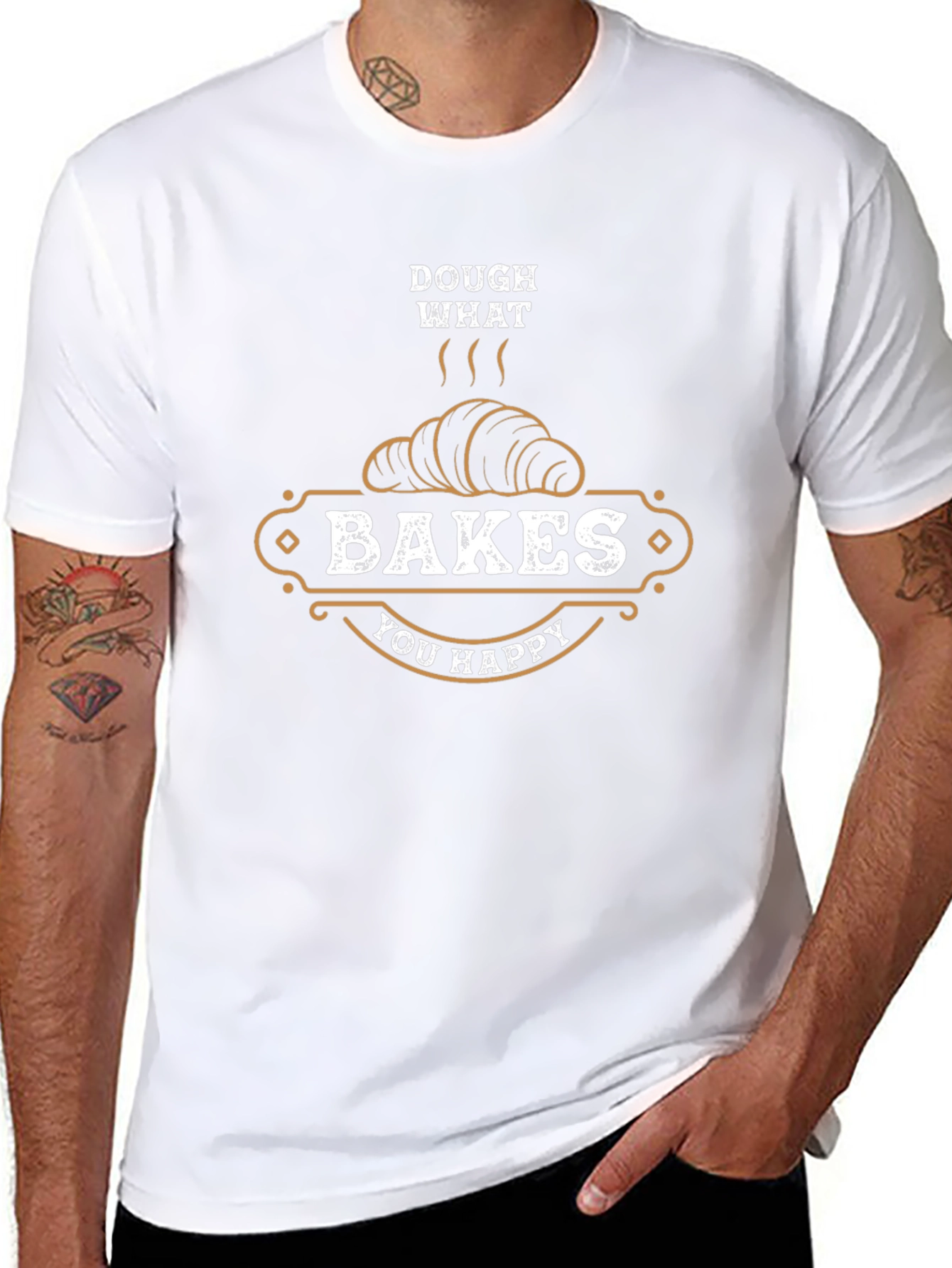 Dough What Bakes You Happy T-Shirt