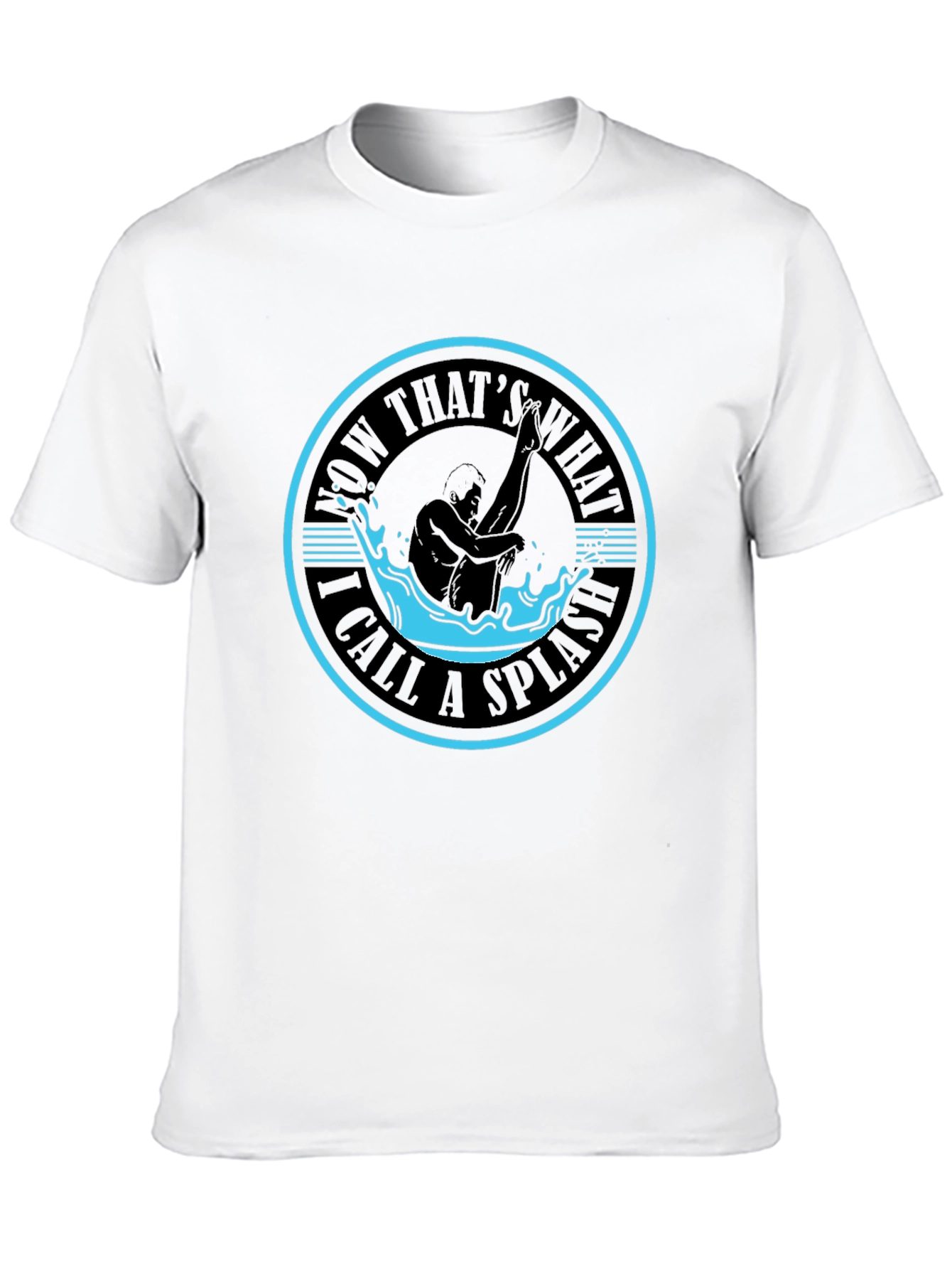 Now Thats What I Call A Splash T-Shirt