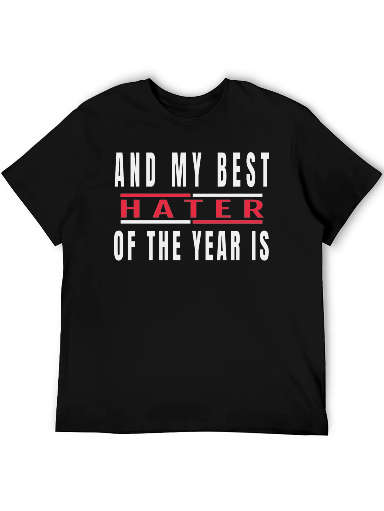 Funny Hater of the Year Black Graphic Tee