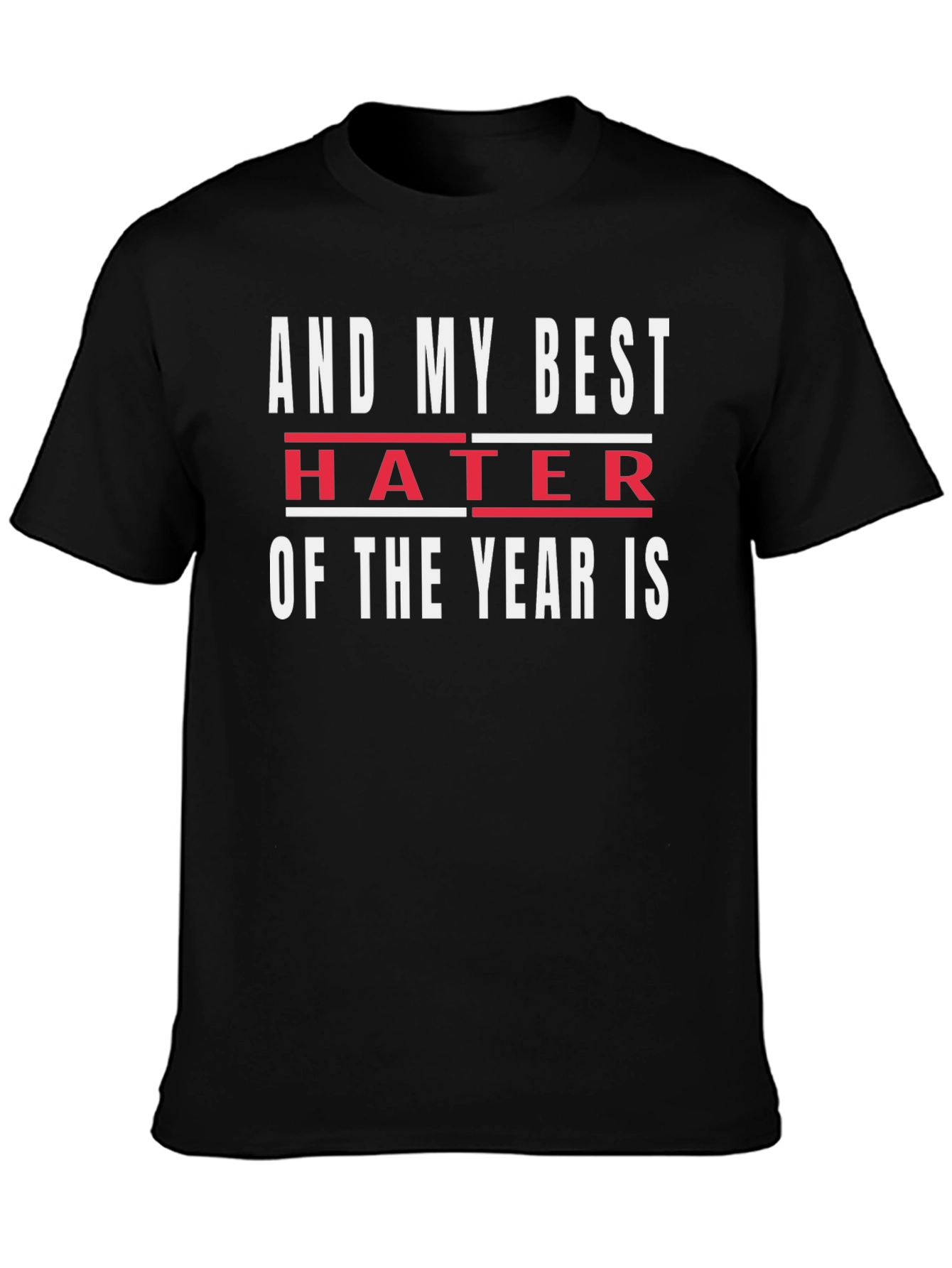 Funny Hater of the Year Black Graphic Tee
