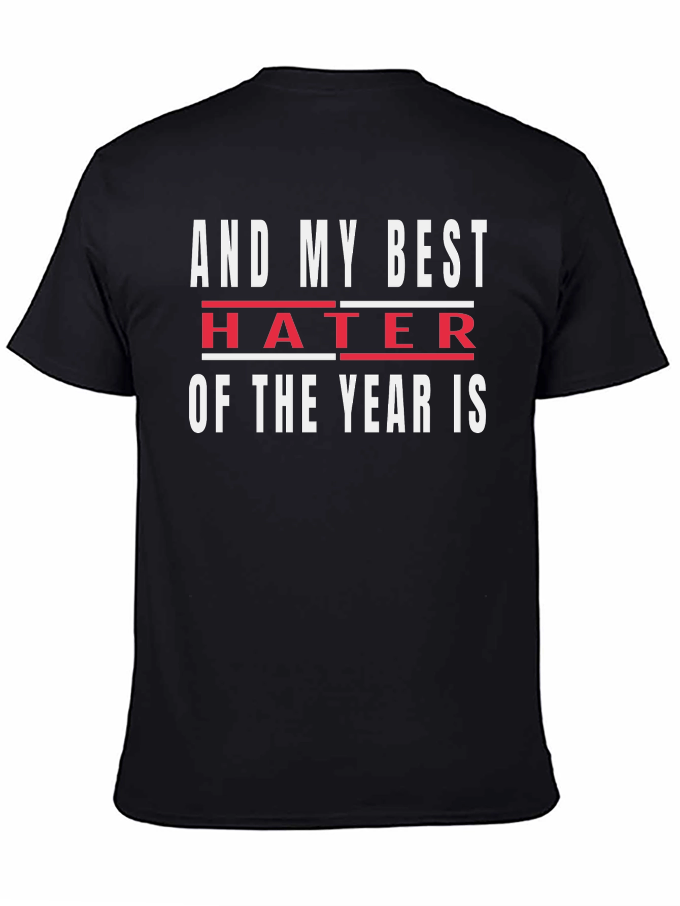 Funny Hater of the Year Black Graphic Tee