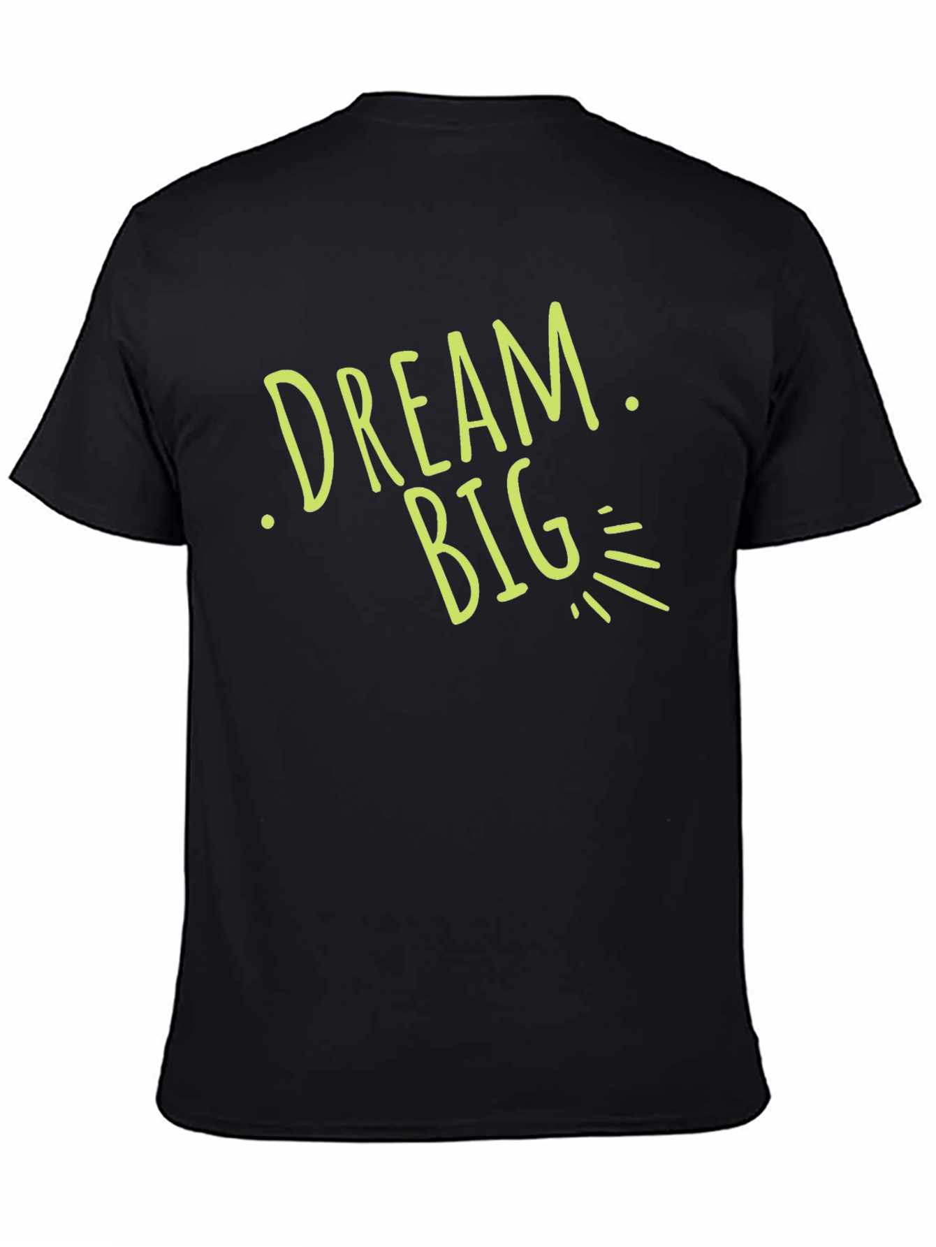 Dream Big Graphic T-Shirt - Motivational Black Tee