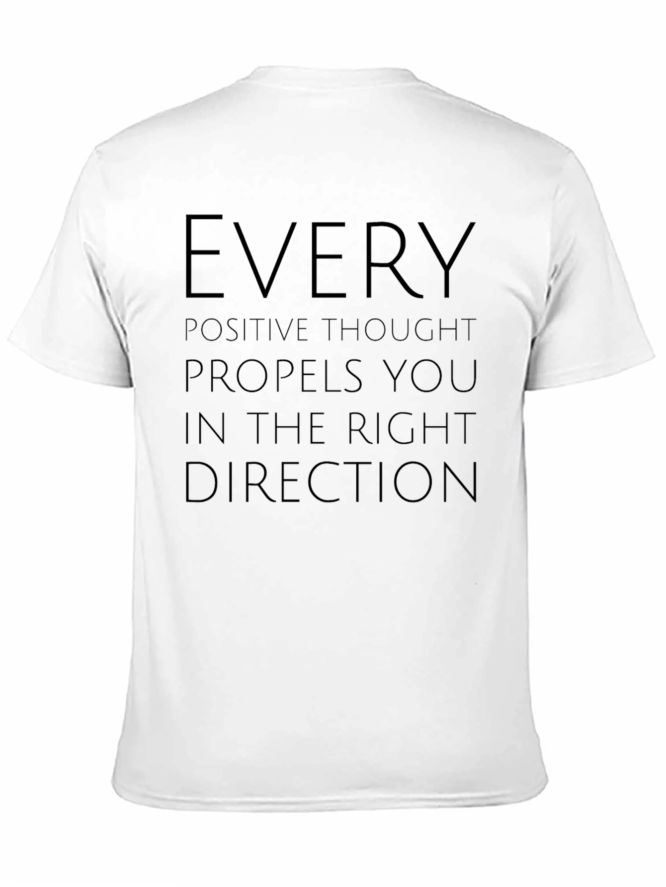 Motivational Every Positive Thought T-Shirt