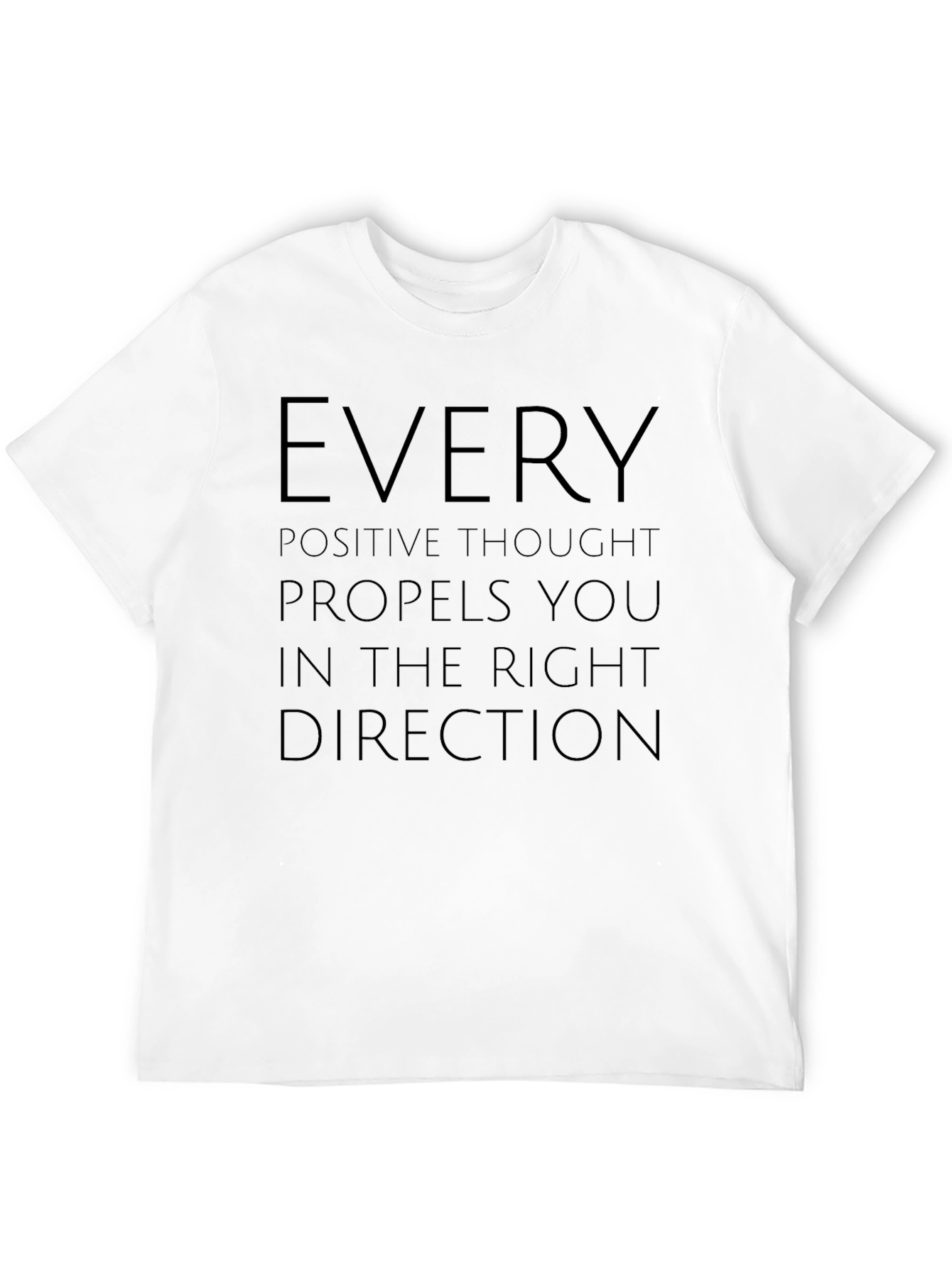 Motivational Every Positive Thought T-Shirt