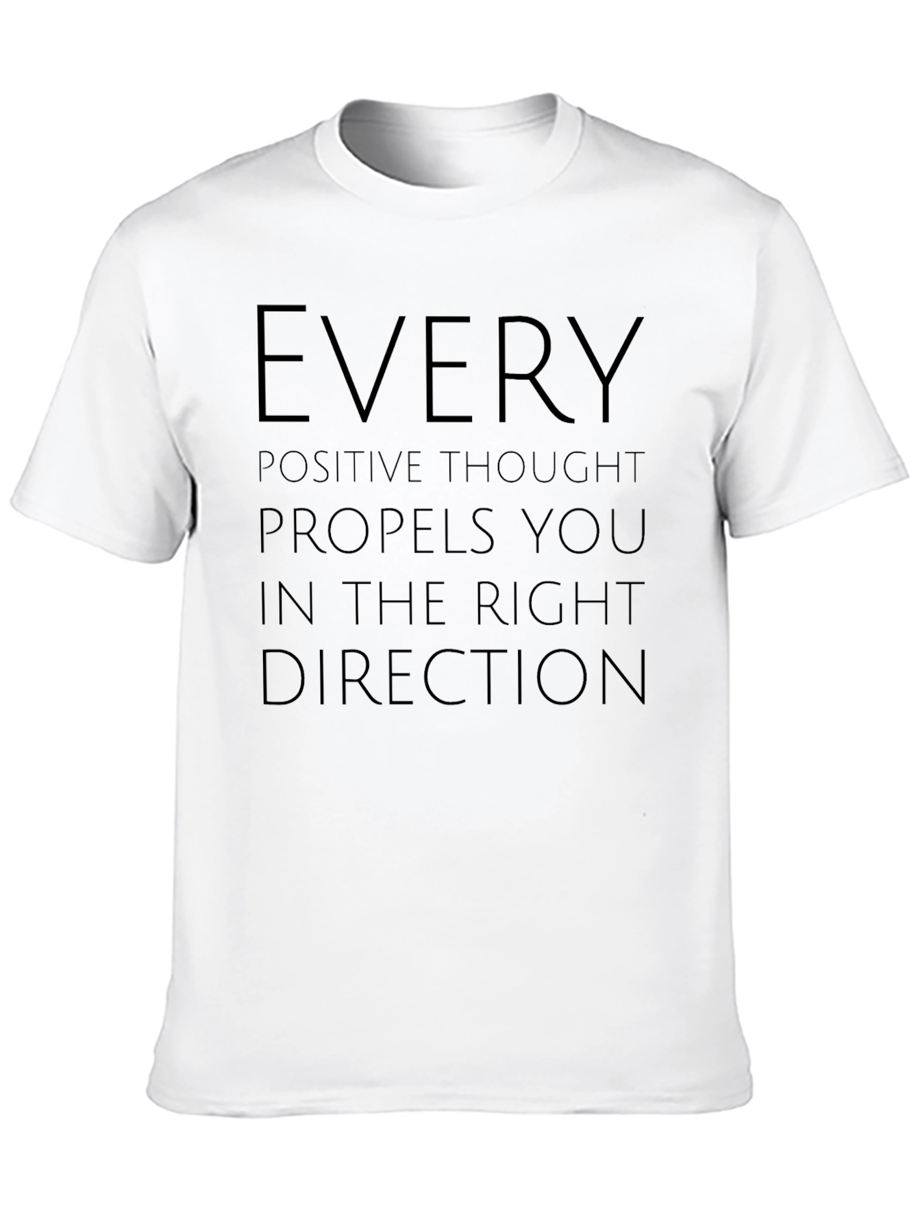 Motivational Every Positive Thought T-Shirt