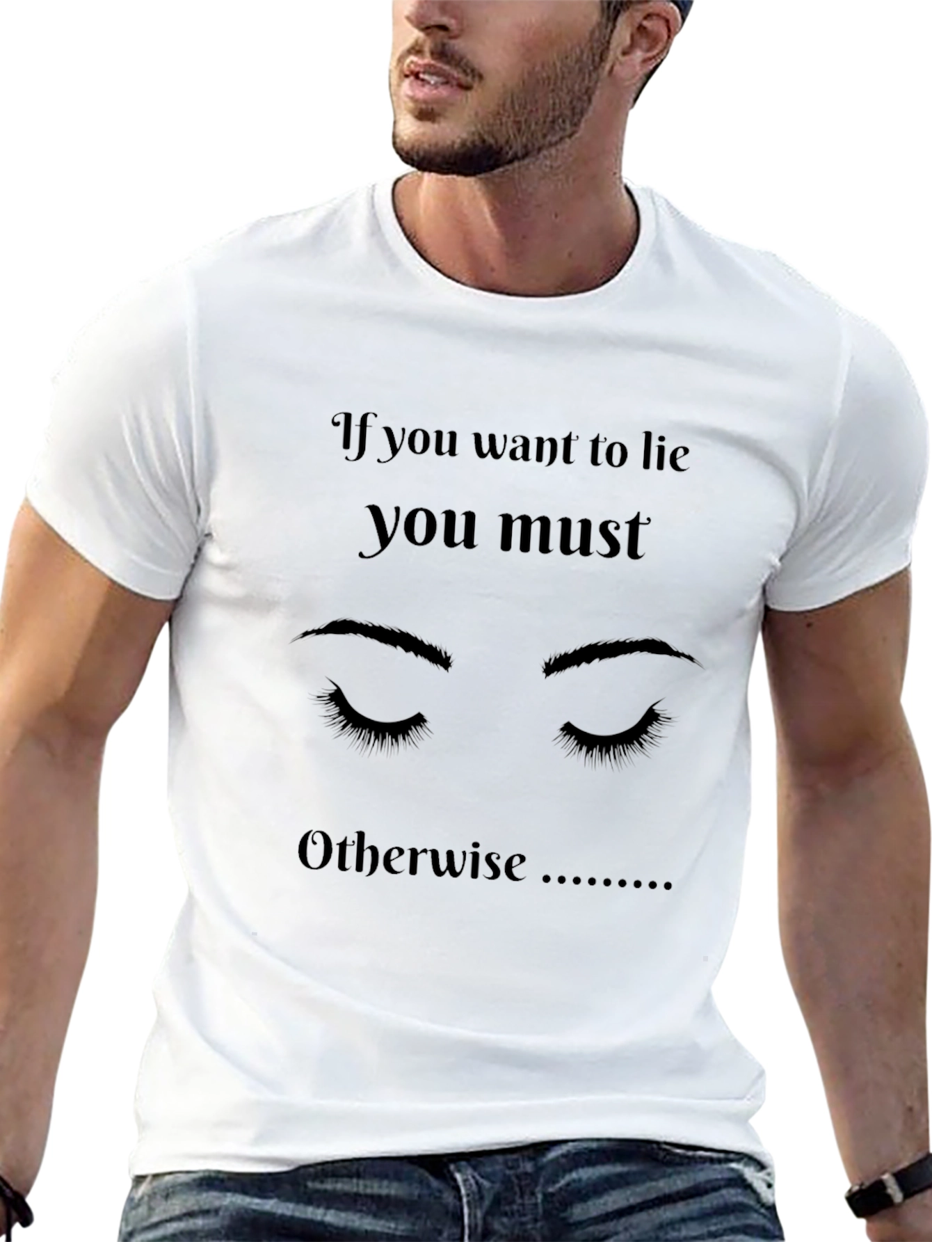 If You Want To Lie Graphic T-Shirt