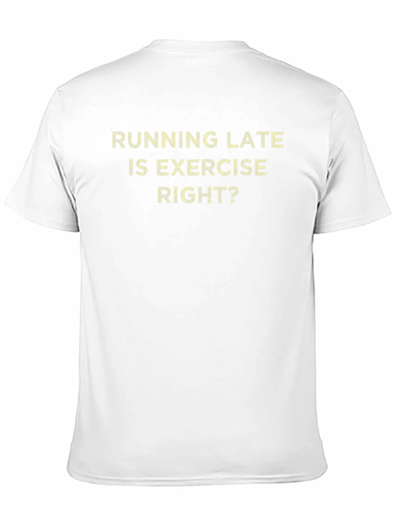 Funny Running Late Exercise T-Shirt