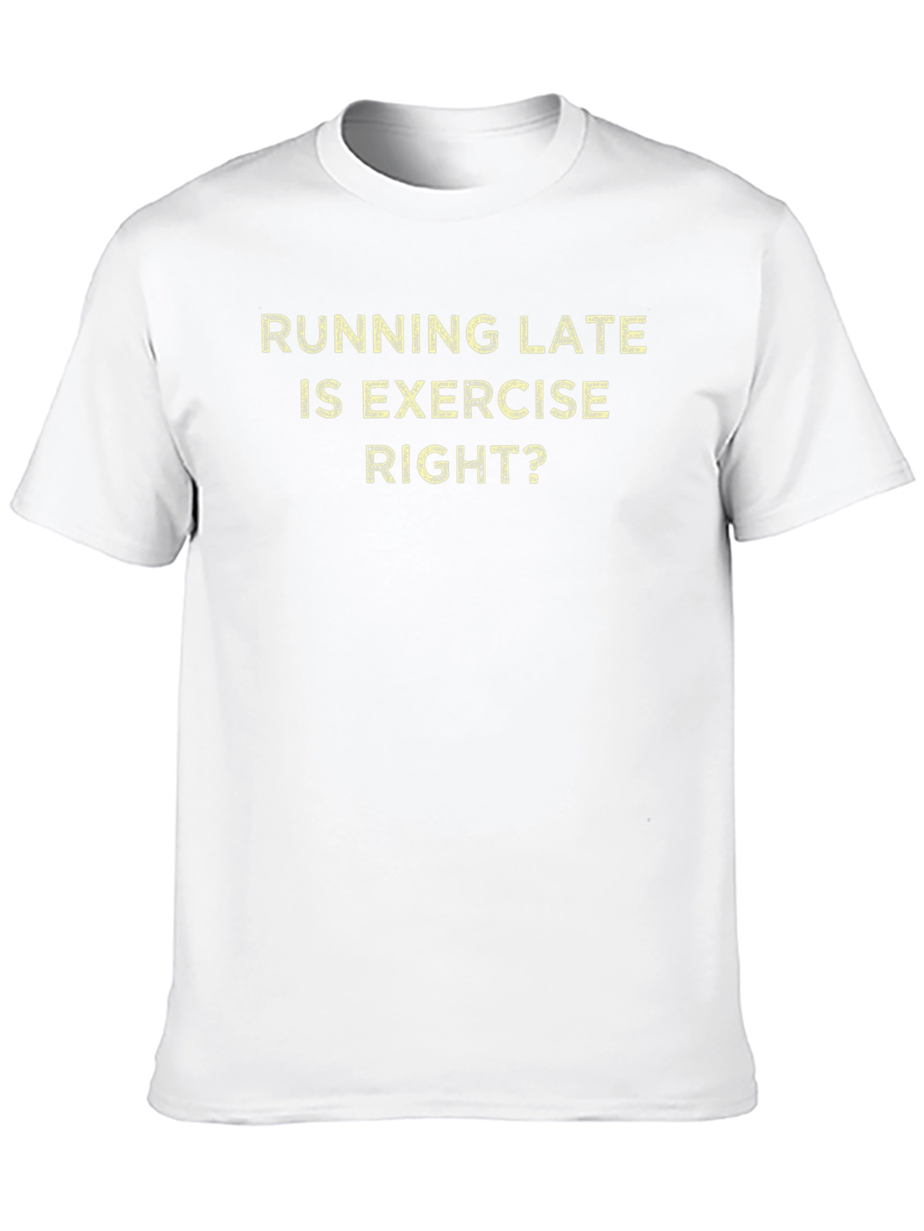 Funny Running Late Exercise T-Shirt