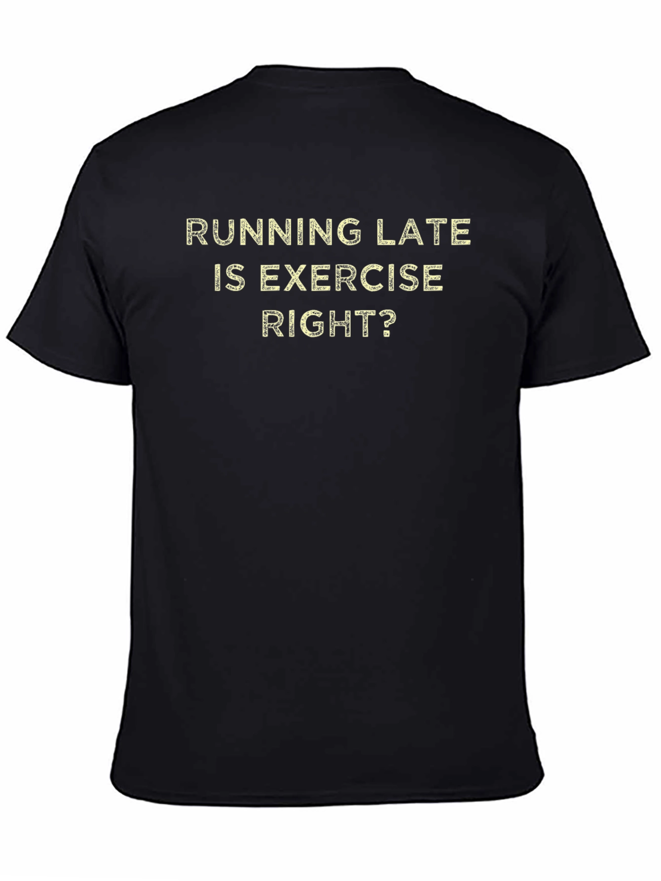 Funny Running Late Exercise T-Shirt