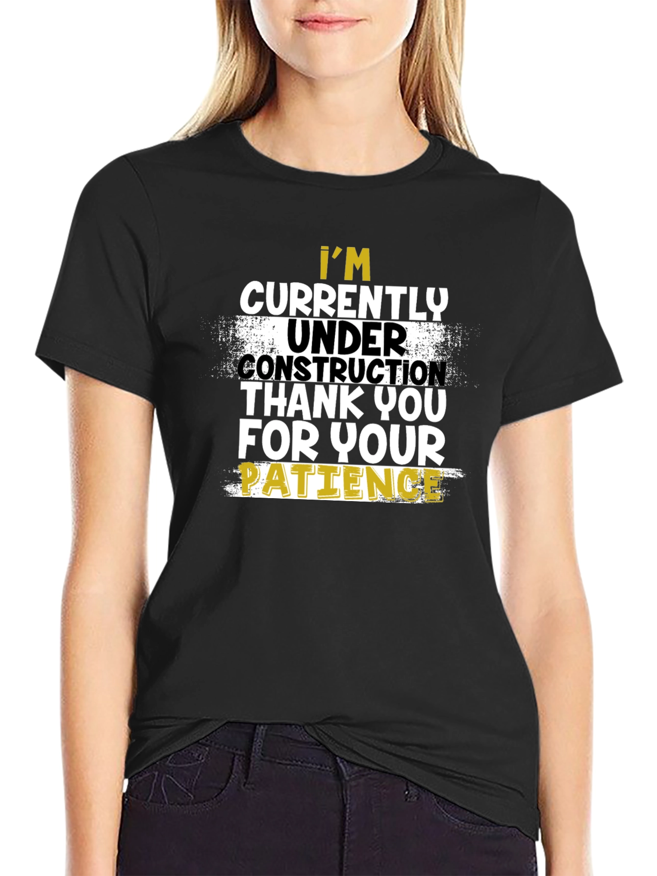 Under Construction T-Shirt - Patience Please!