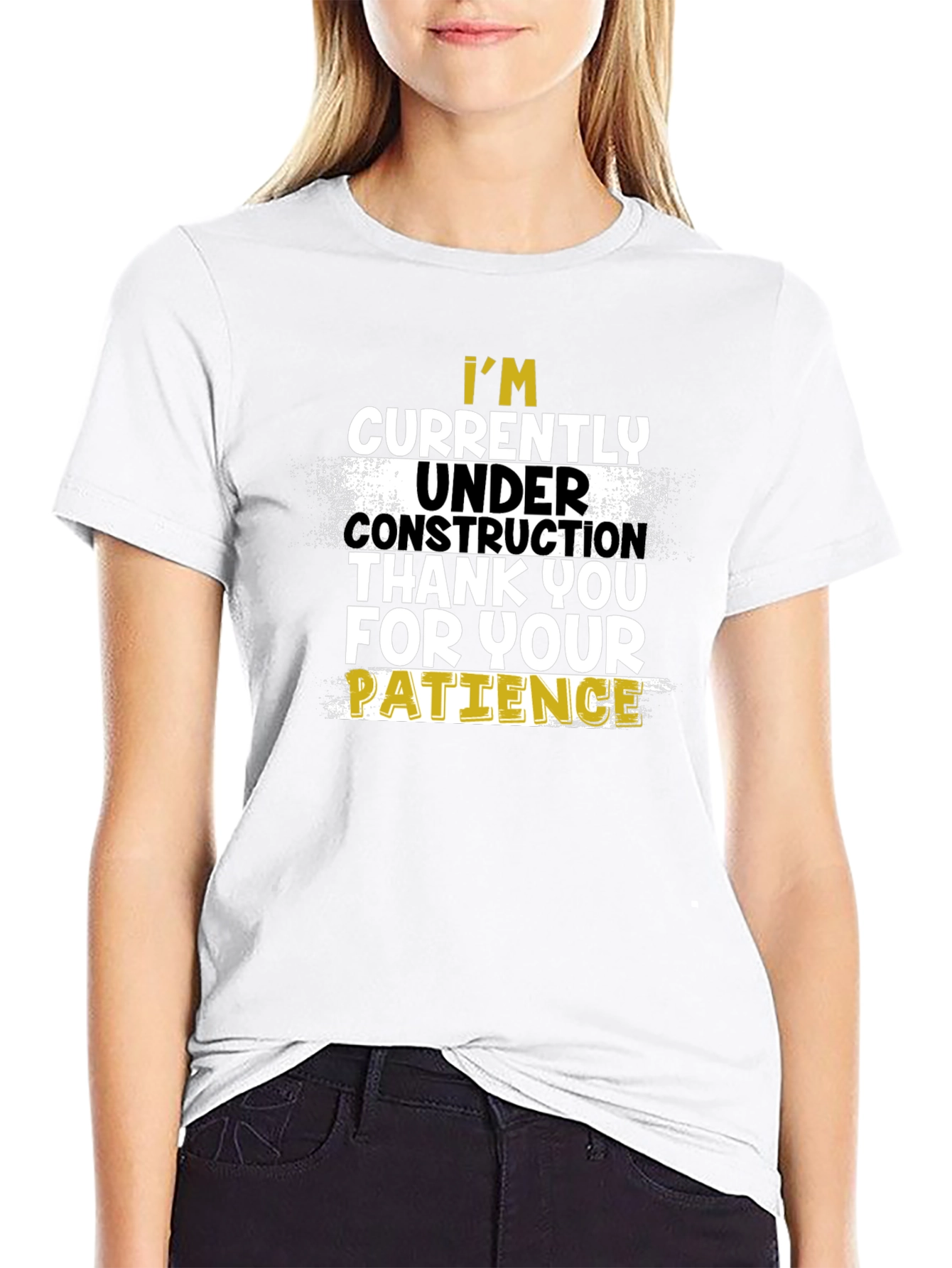 Under Construction T-Shirt - Patience Please!