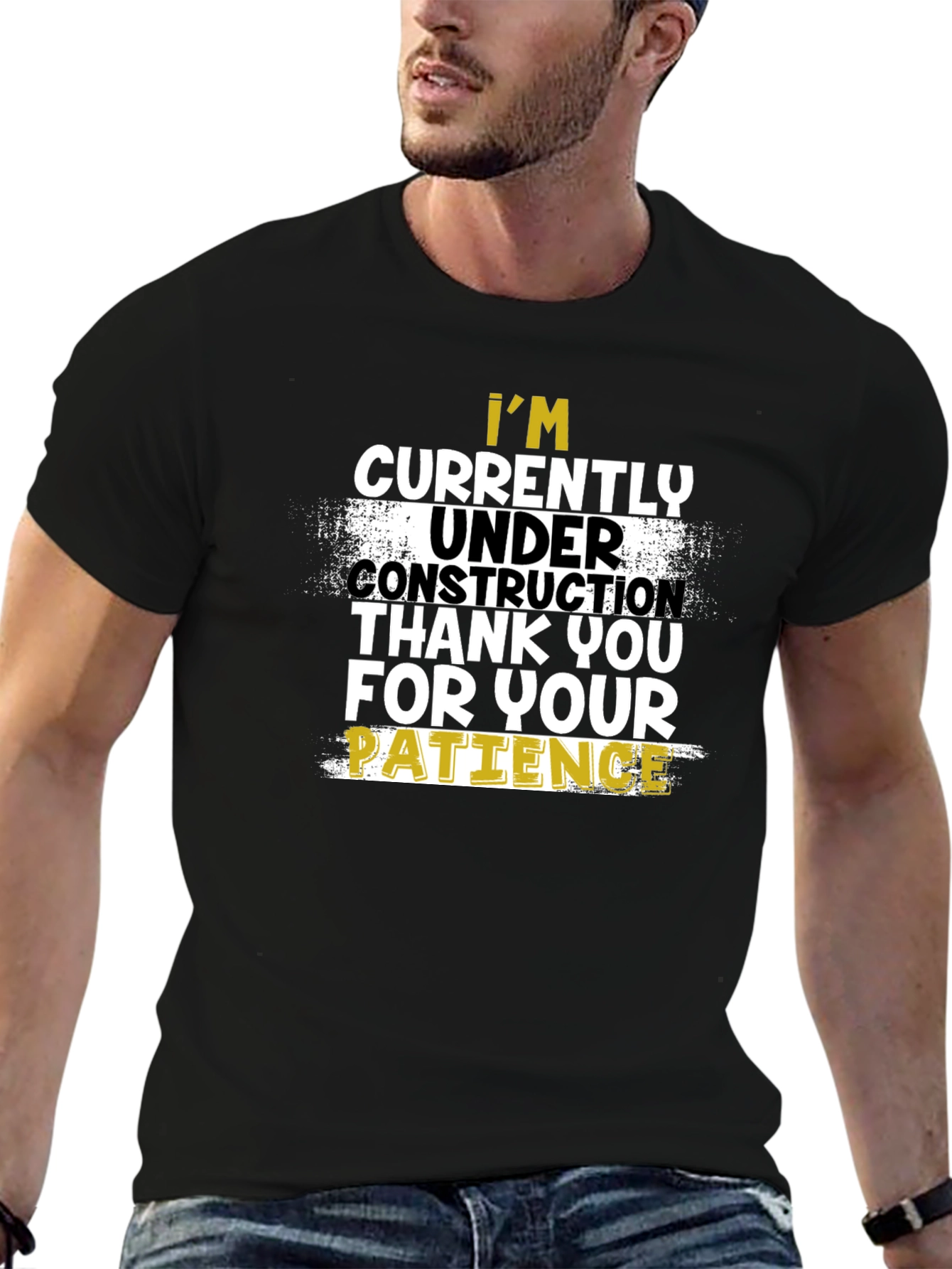 Under Construction T-Shirt - Patience Please!