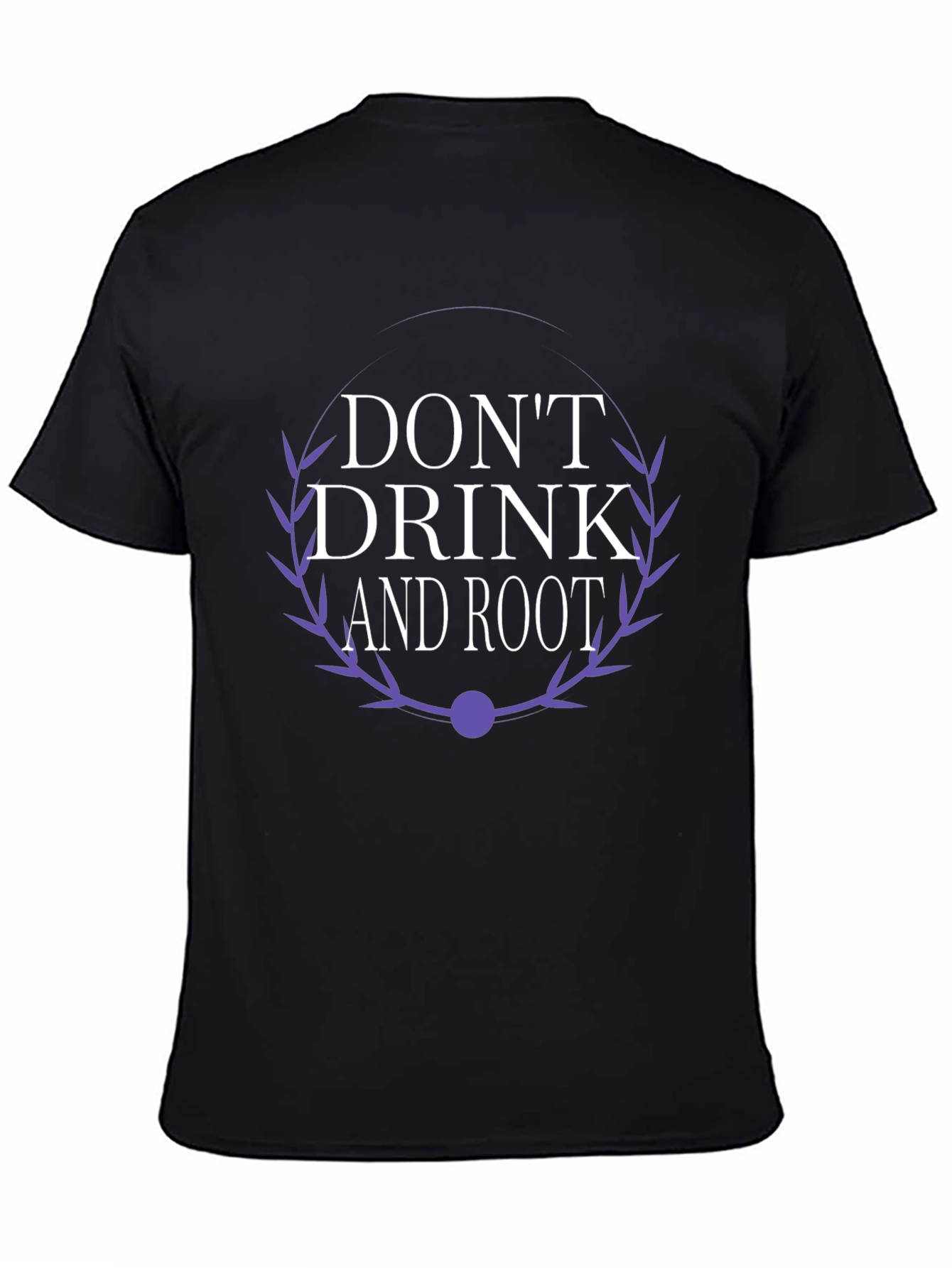 Dont Drink and Root Graphic Tee