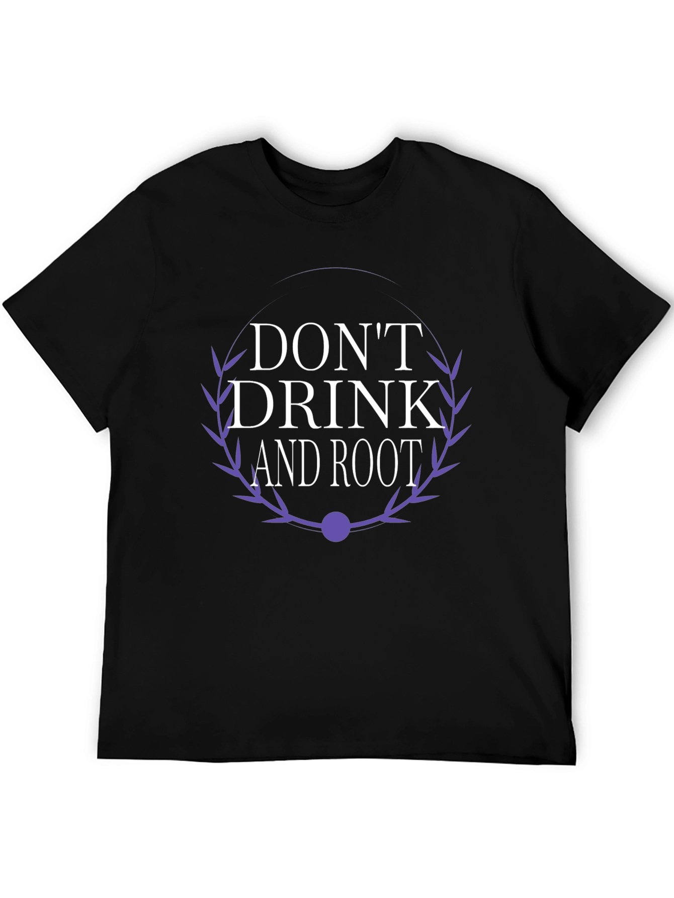Dont Drink and Root Graphic Tee