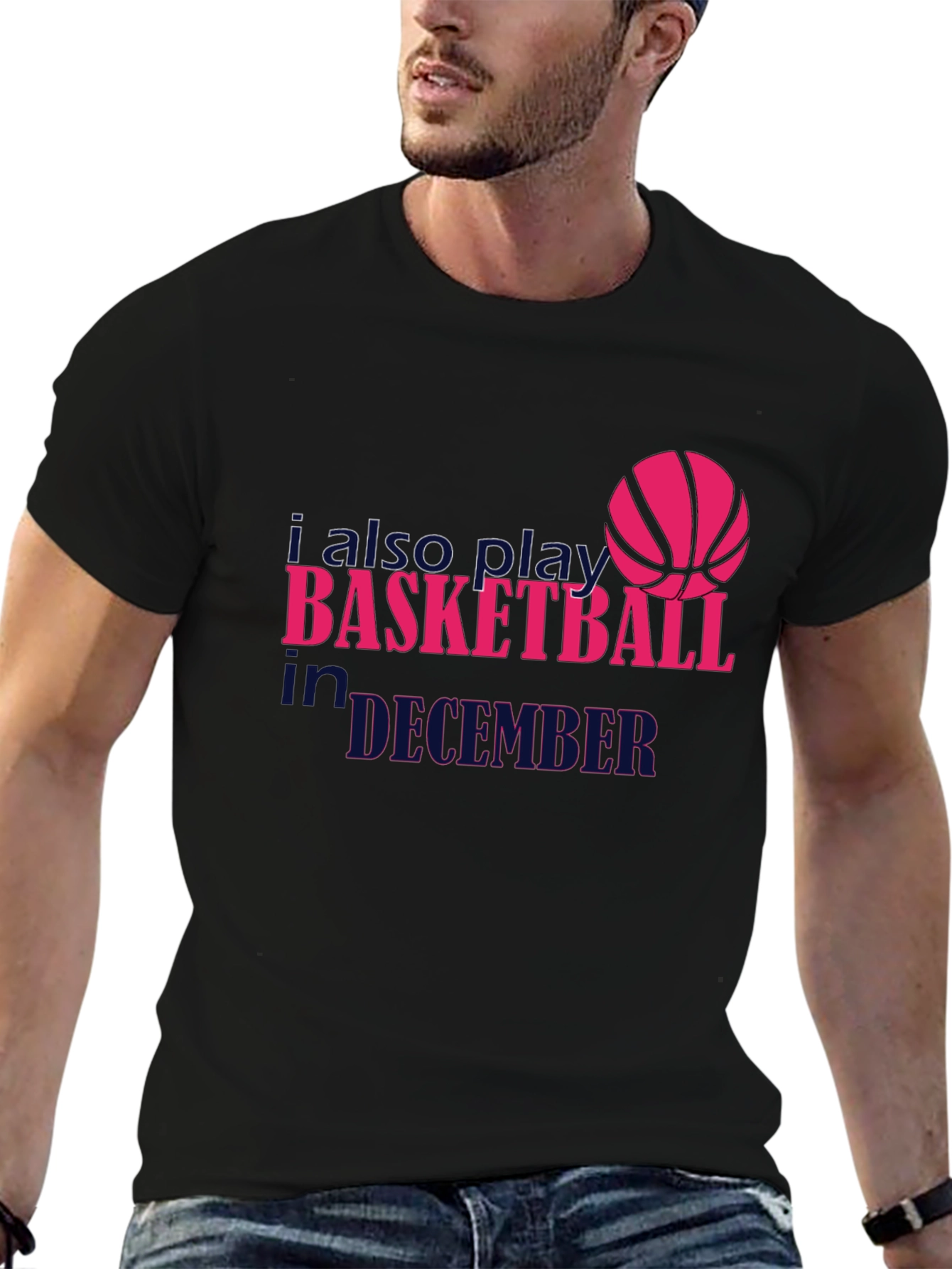 I Also Play Basketball in December T-Shirt
