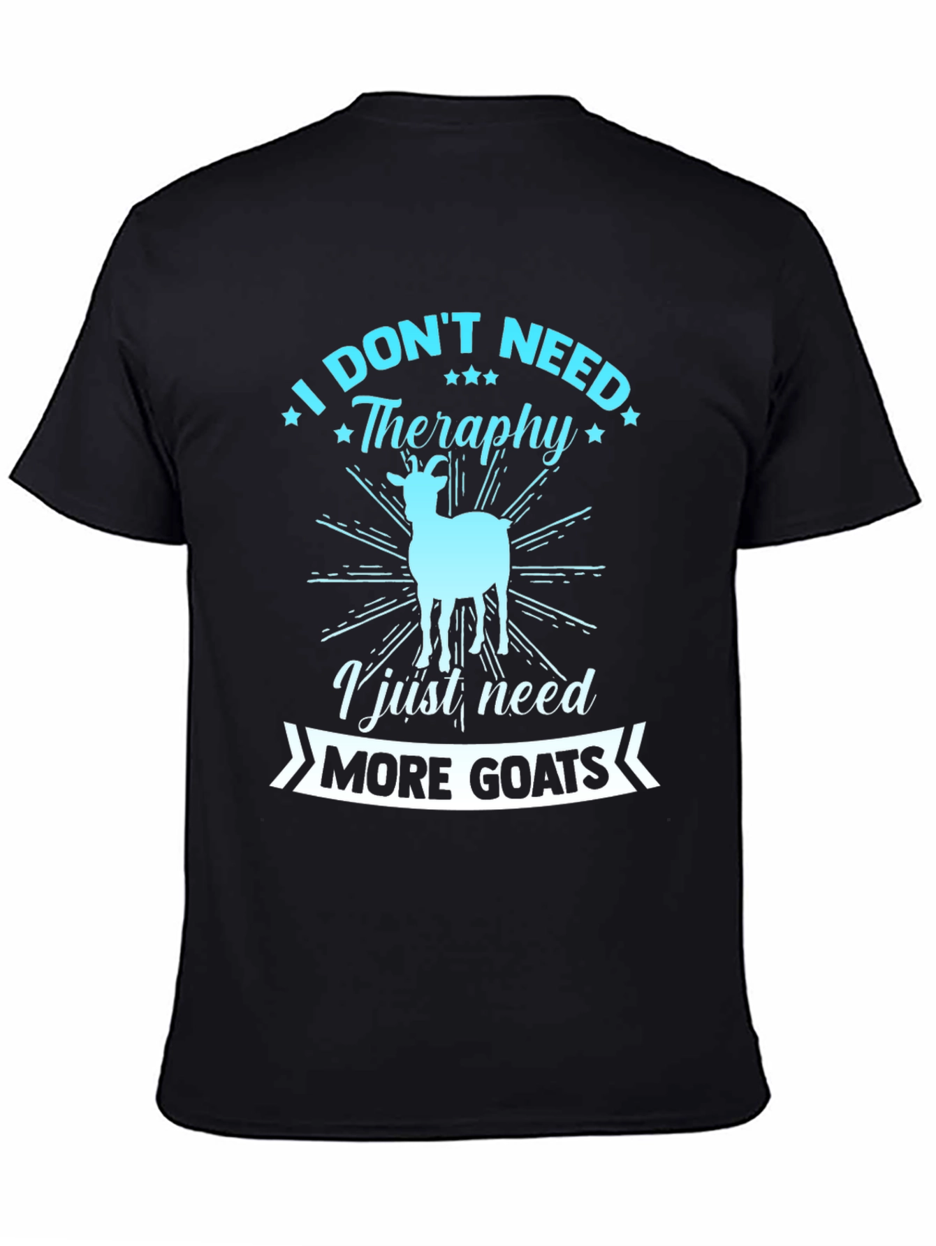 Funny Goat Lover T-Shirt: Need More Goats!