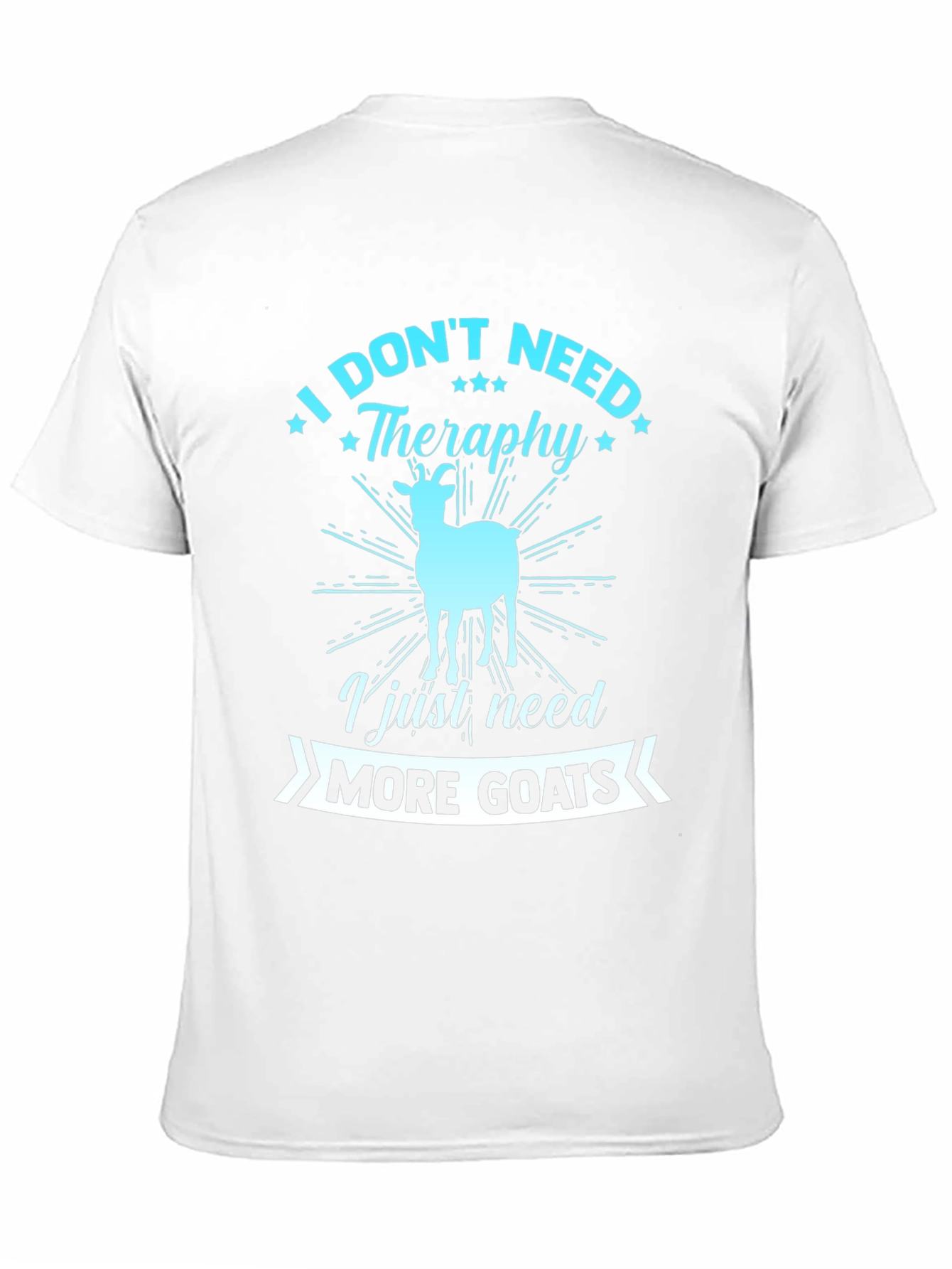 Funny Goat Lover T-Shirt: Need More Goats!