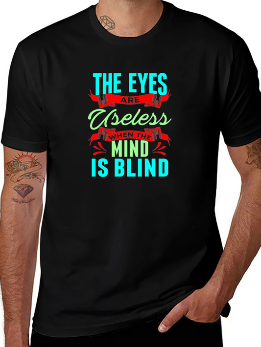 Eyes Useless Mind Blind T-Shirt - Black Cotton Tee