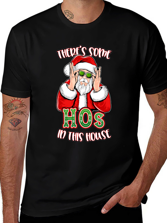 Theres Some Hos in This House Santa T-Shirt