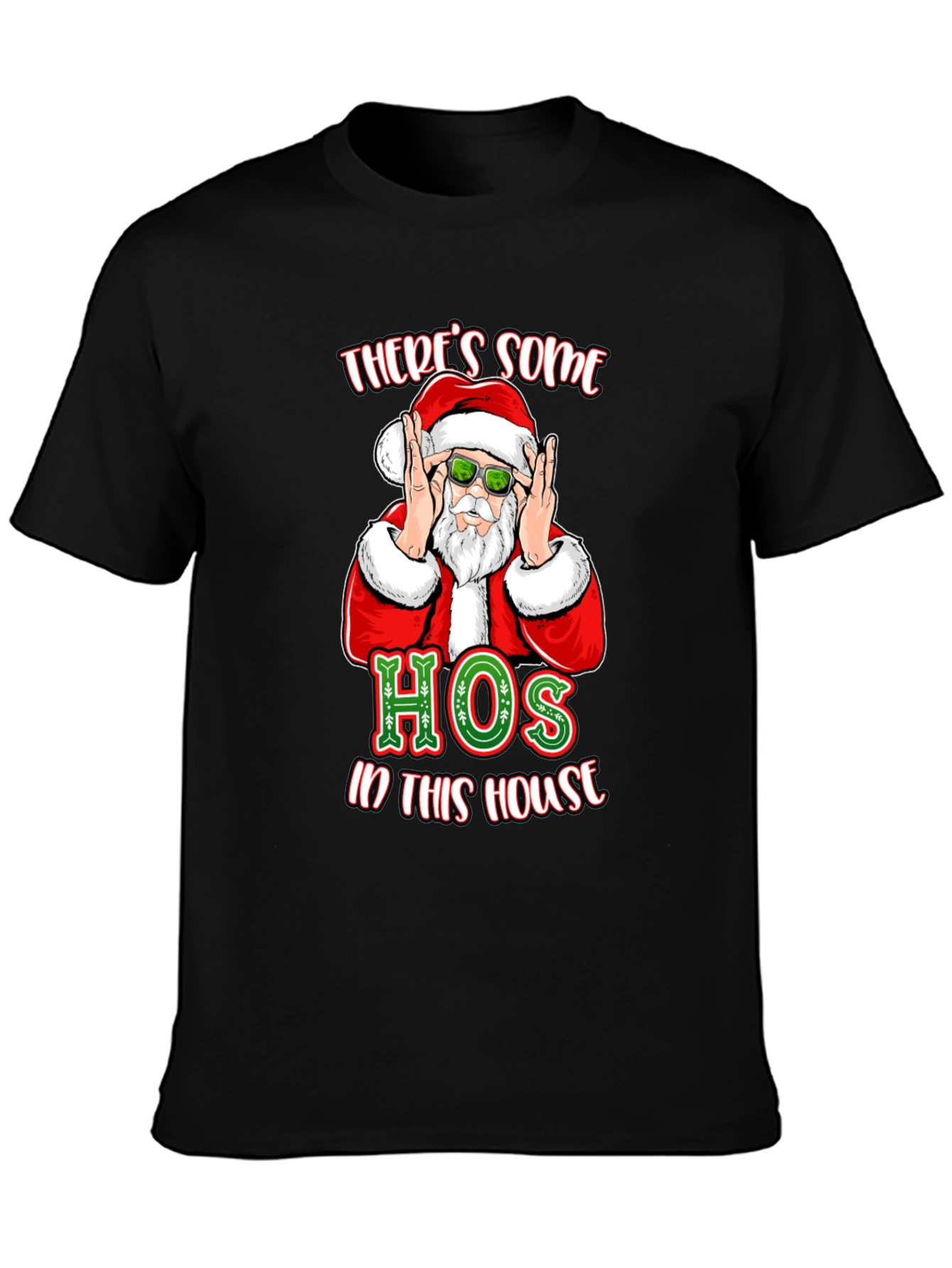 Theres Some Hos in This House Santa T-Shirt